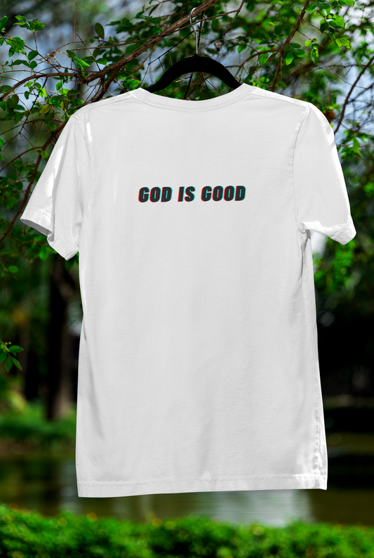 God Is Good - All The Time I T-Shirt