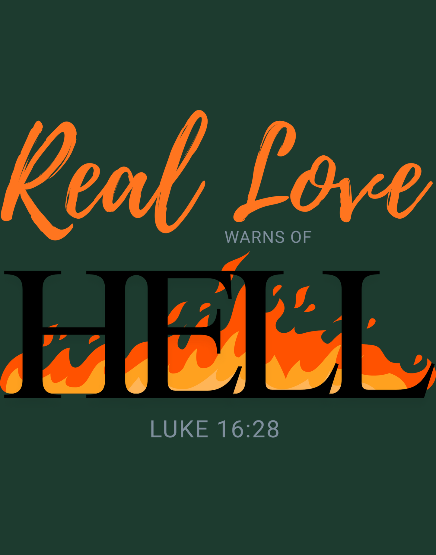 Real Love Warns Of Hell T-Shirt