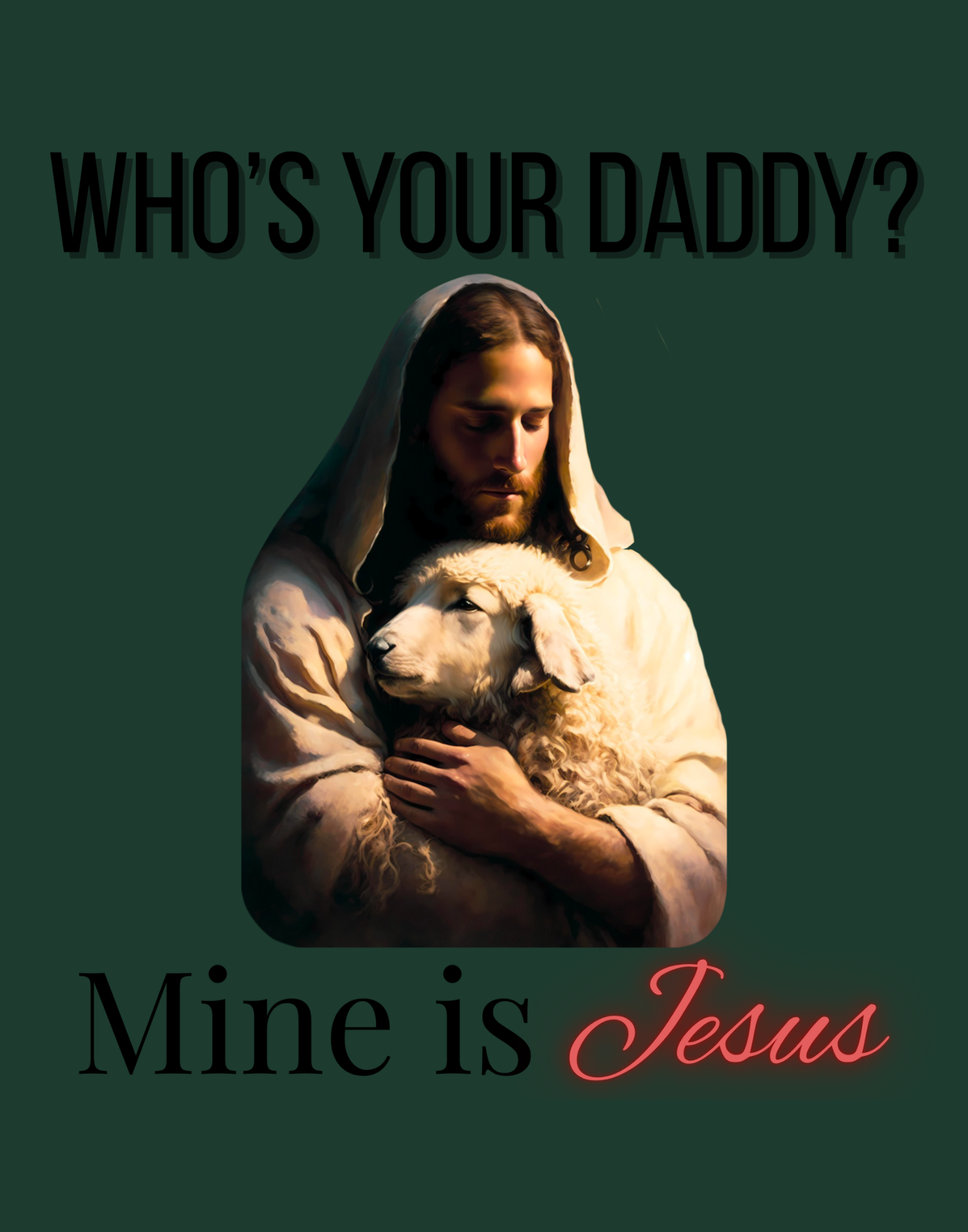 Who's Your Daddy? T-Shirt