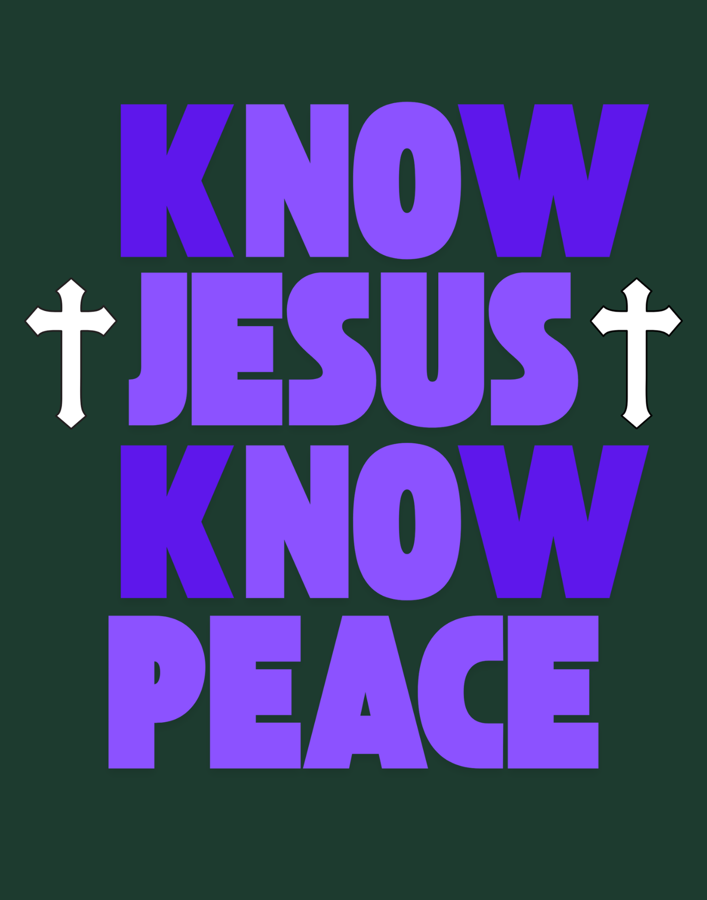 Know Jesus, Know Peace, No Jesus, No Peace T-Shirt