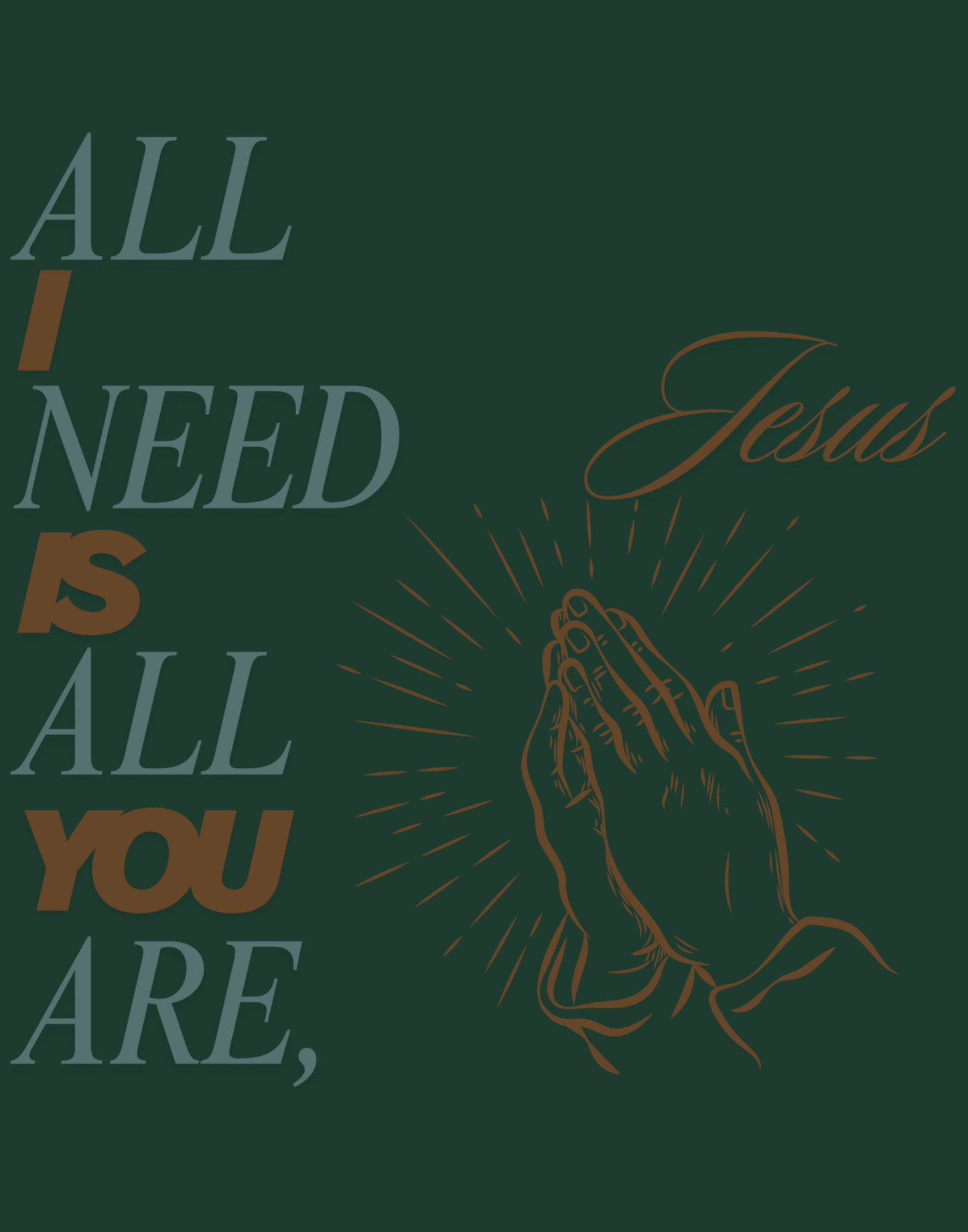 All I Need Is All You Are T-Shirt