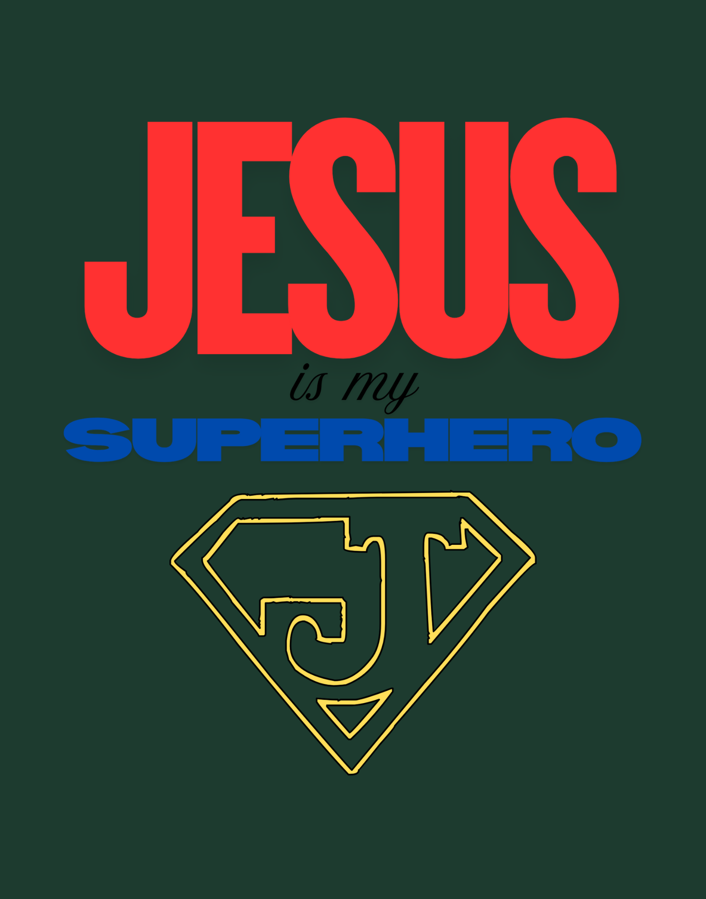 Jesus Is My Superhero T-Shirt
