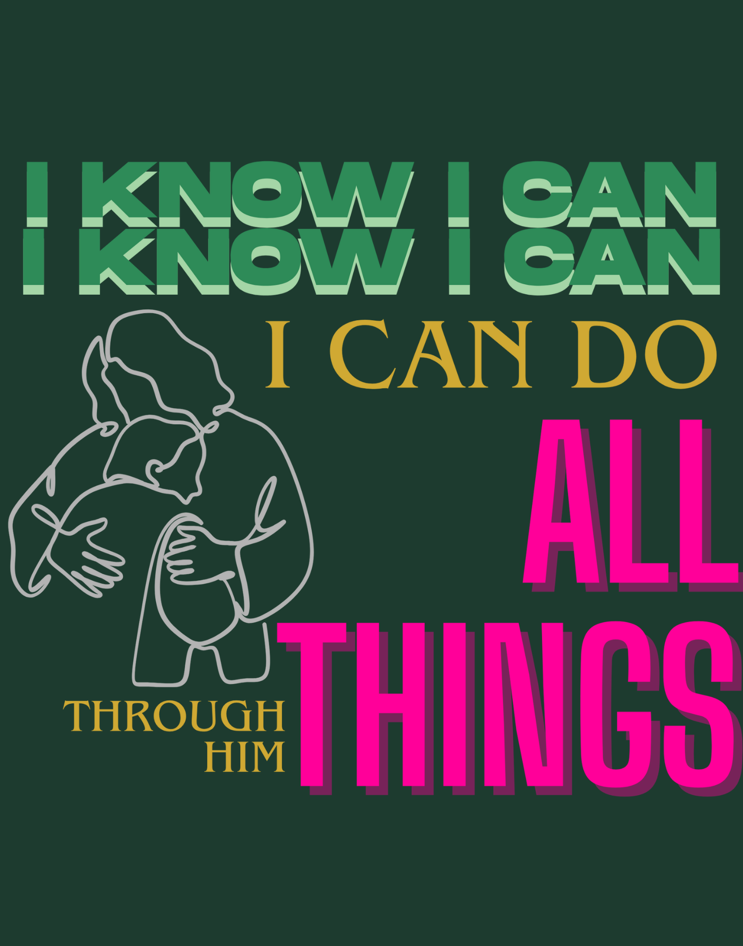 I Know I Can Do All Things T-Shirt