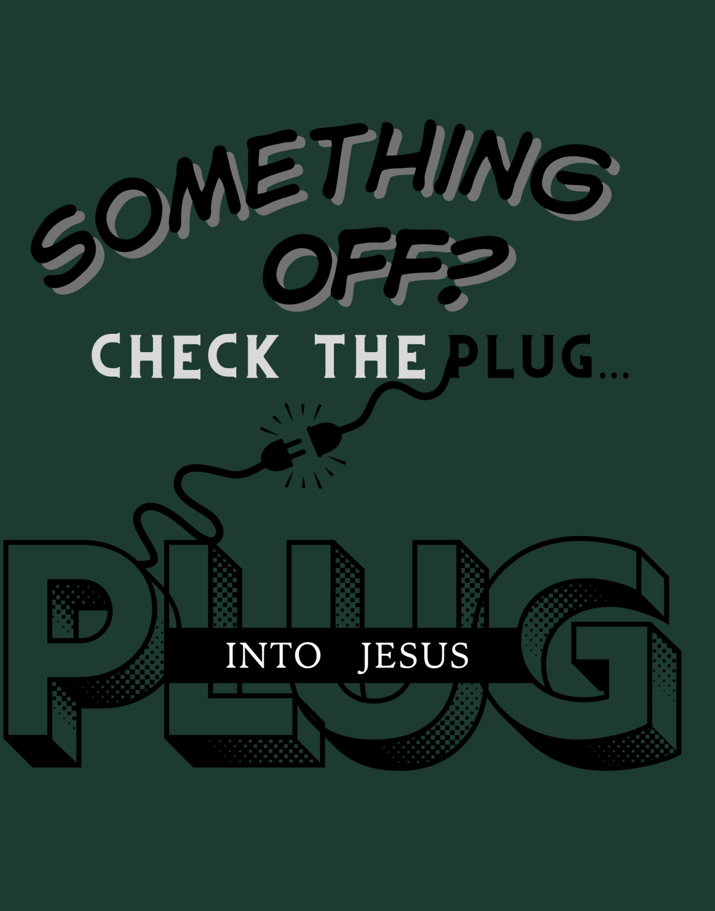 Plug Into Jesus T-Shirt