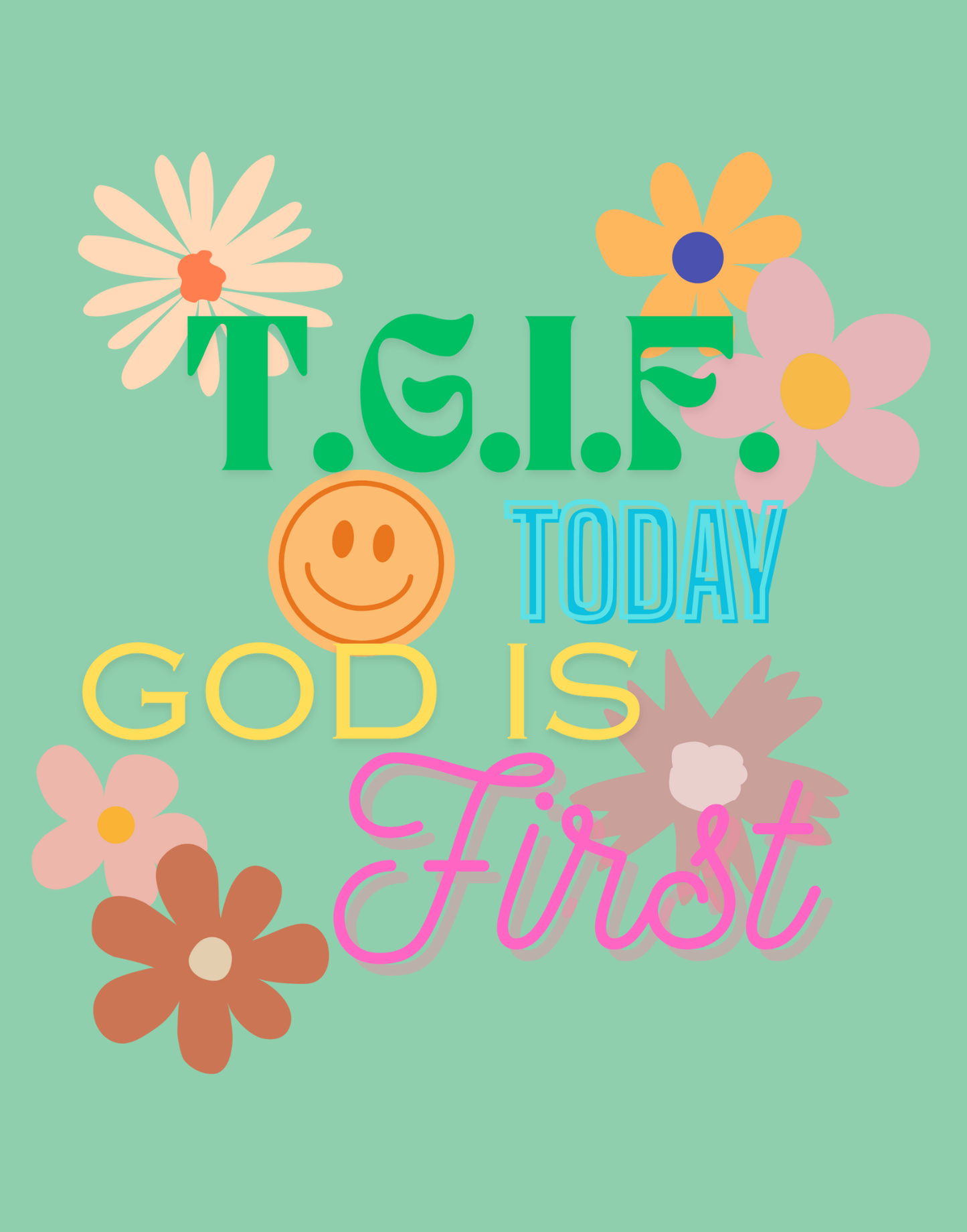 T.G.I.F. (Today God Is First) T-Shirt