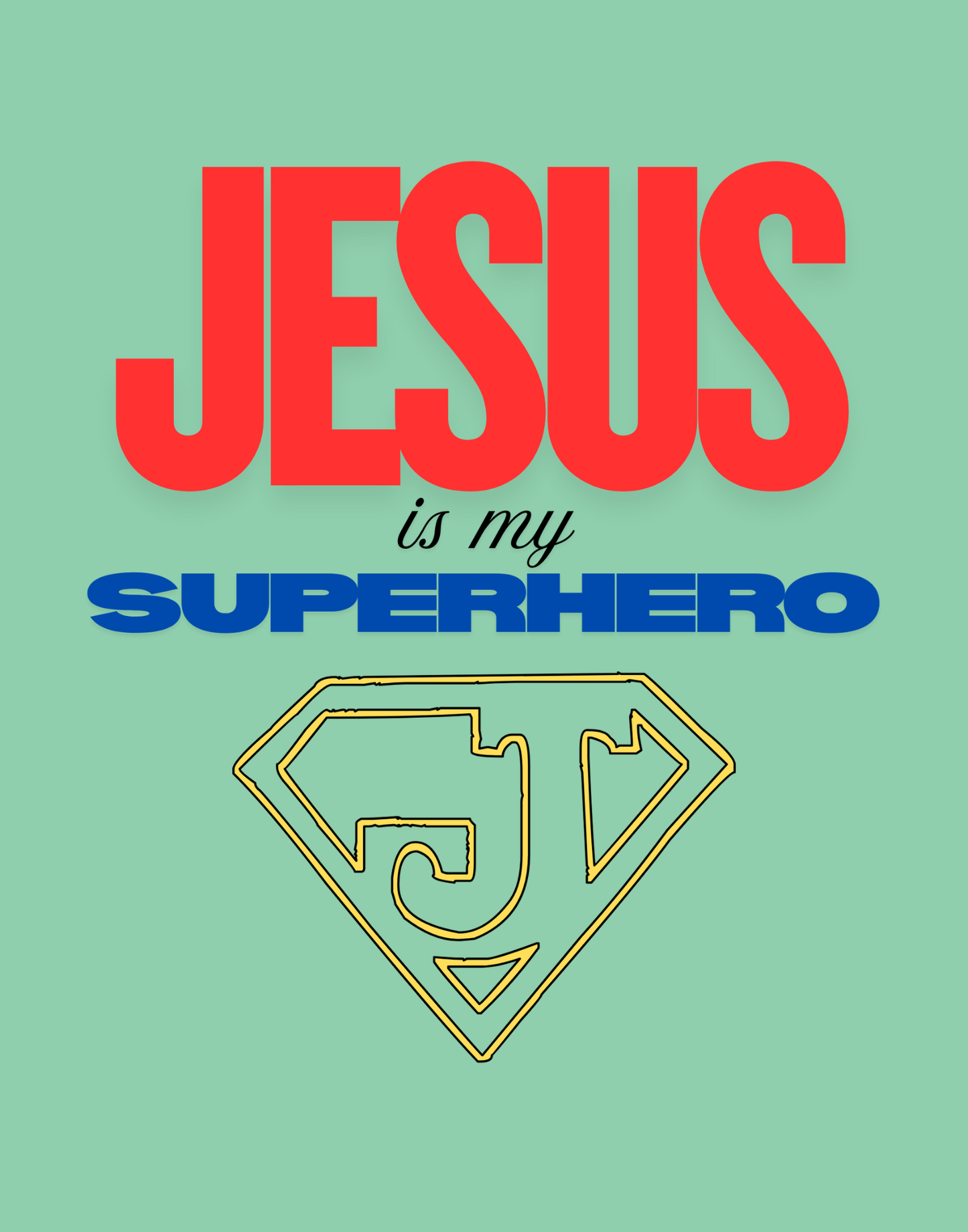 Jesus Is My Superhero T-Shirt