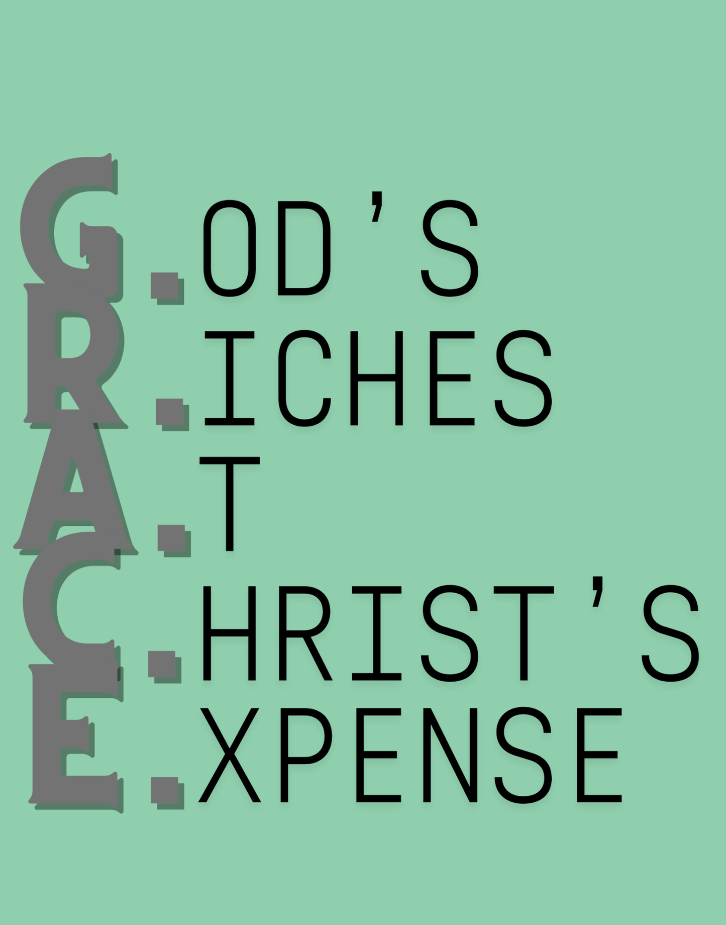 God's Riches At Christ's Expense T-Shirt