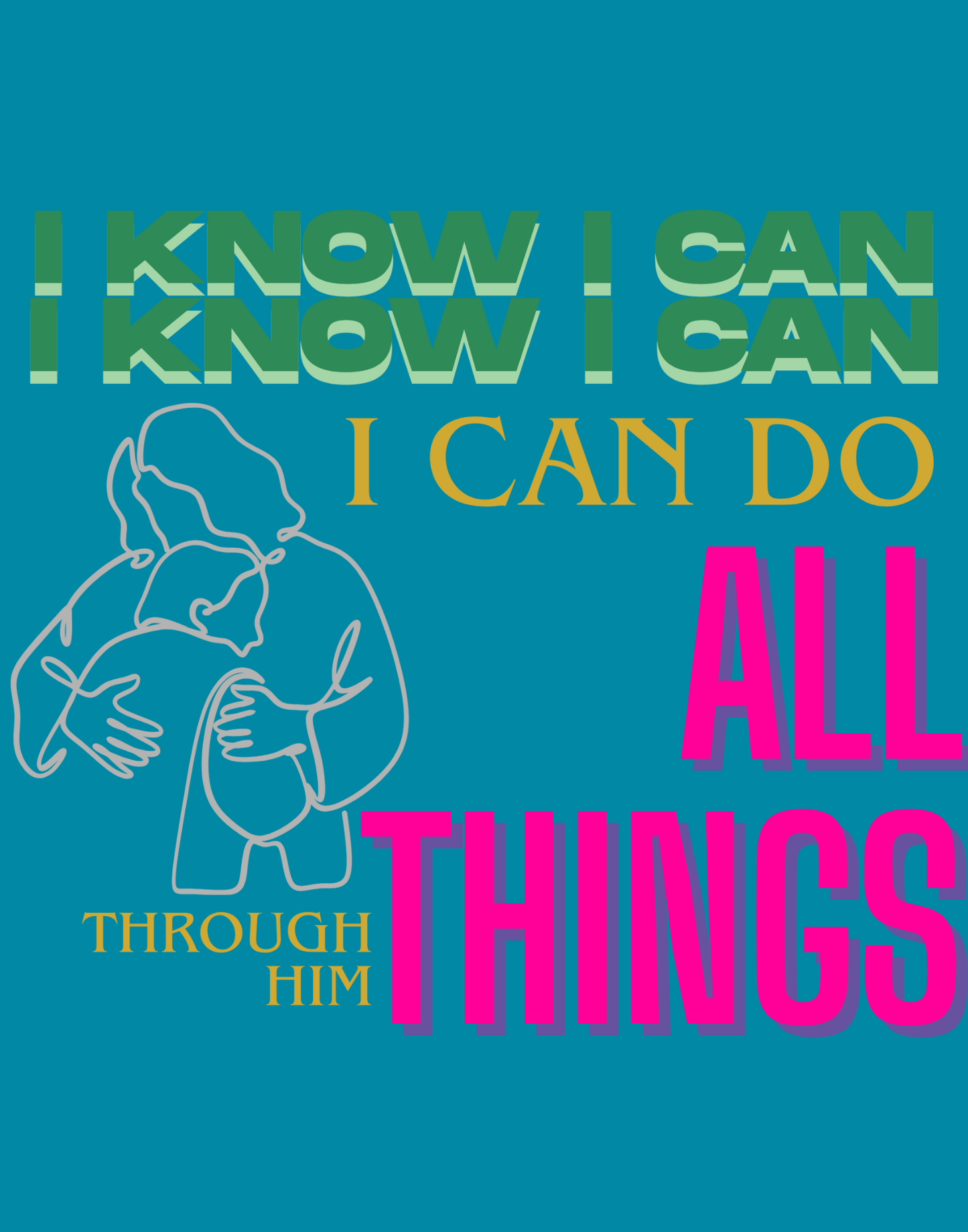 I Know I Can Do All Things T-Shirt