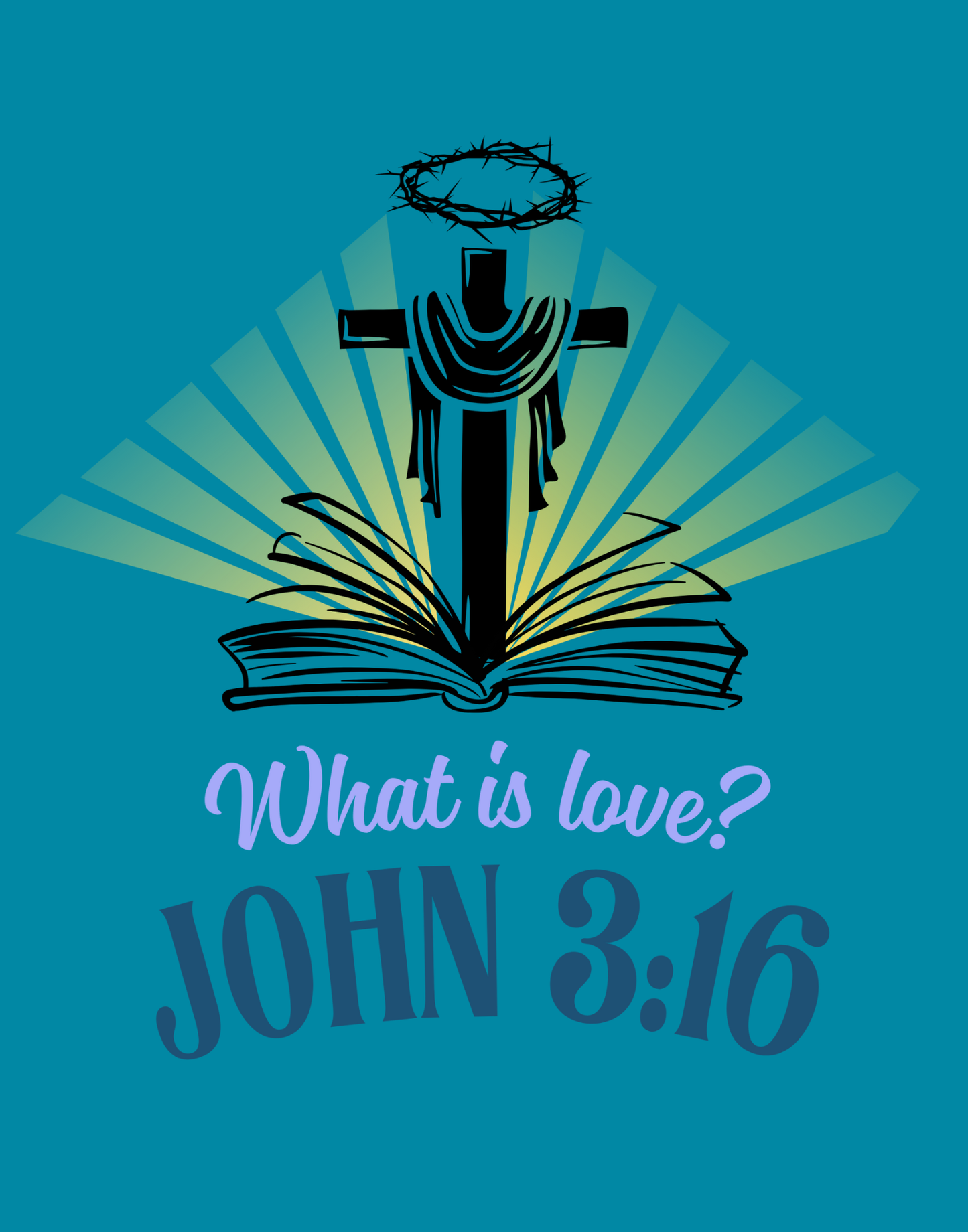 What Is Love - John 3:16 T-Shirt