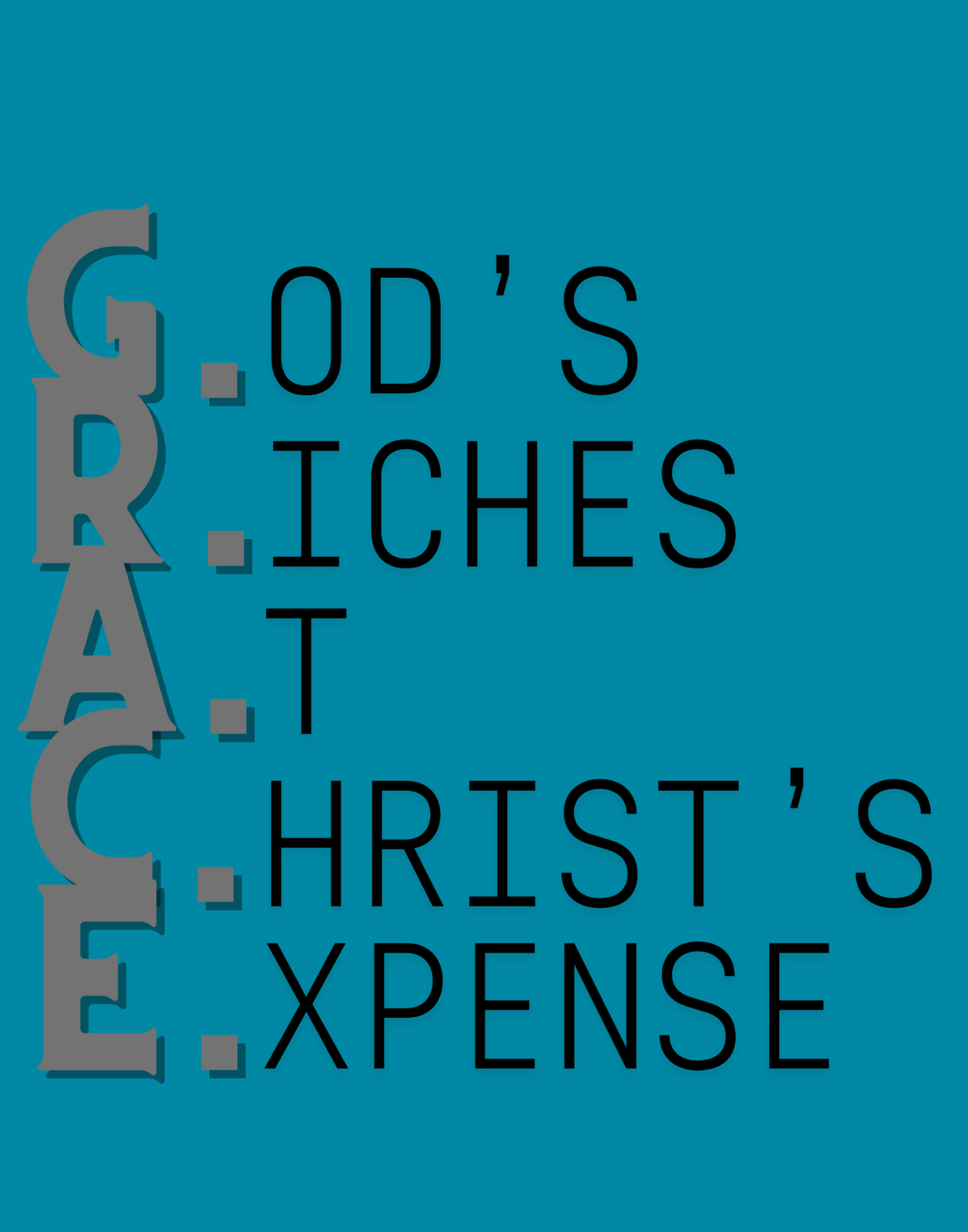 God's Riches At Christ's Expense T-Shirt