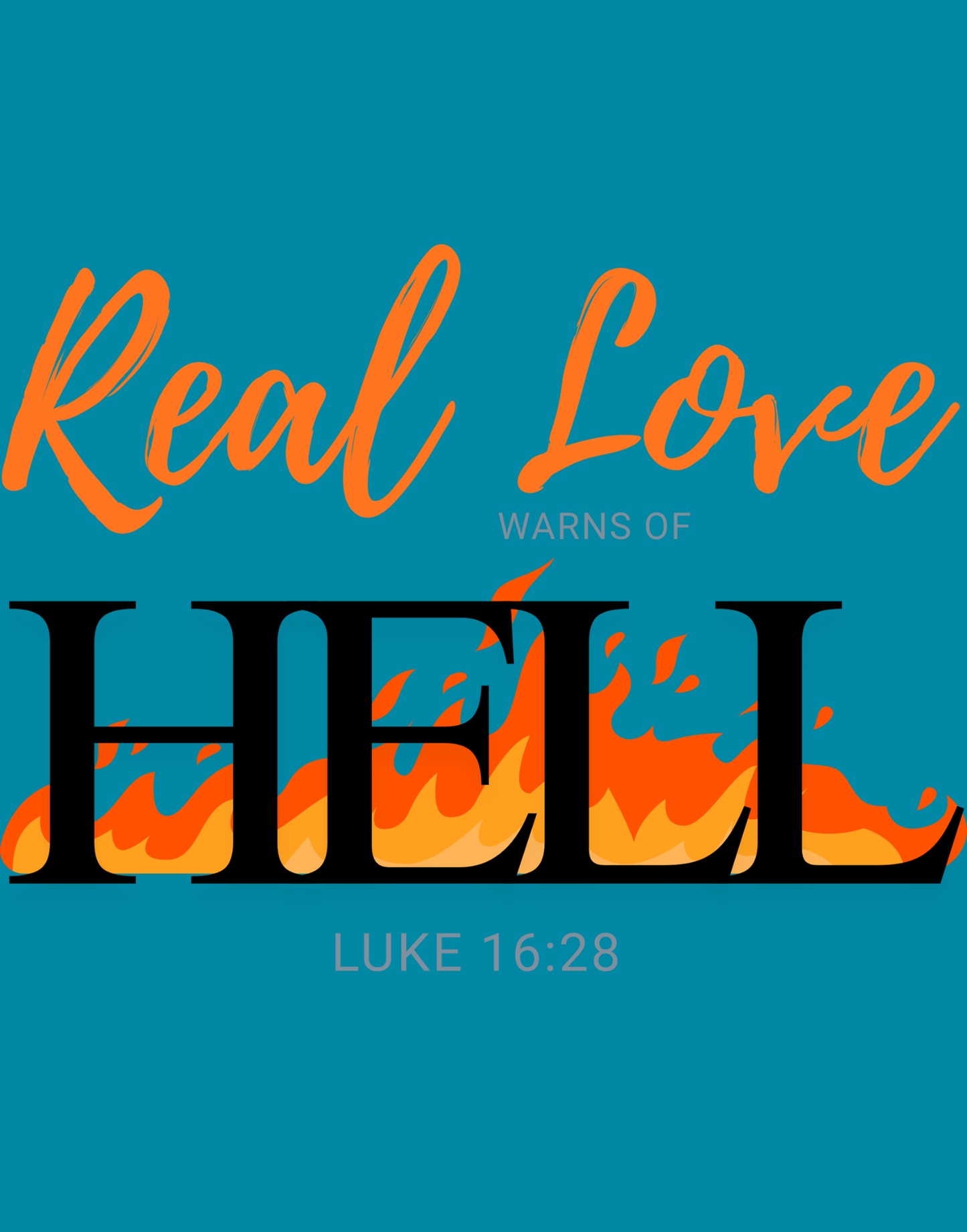 Real Love Warns Of Hell T-Shirt