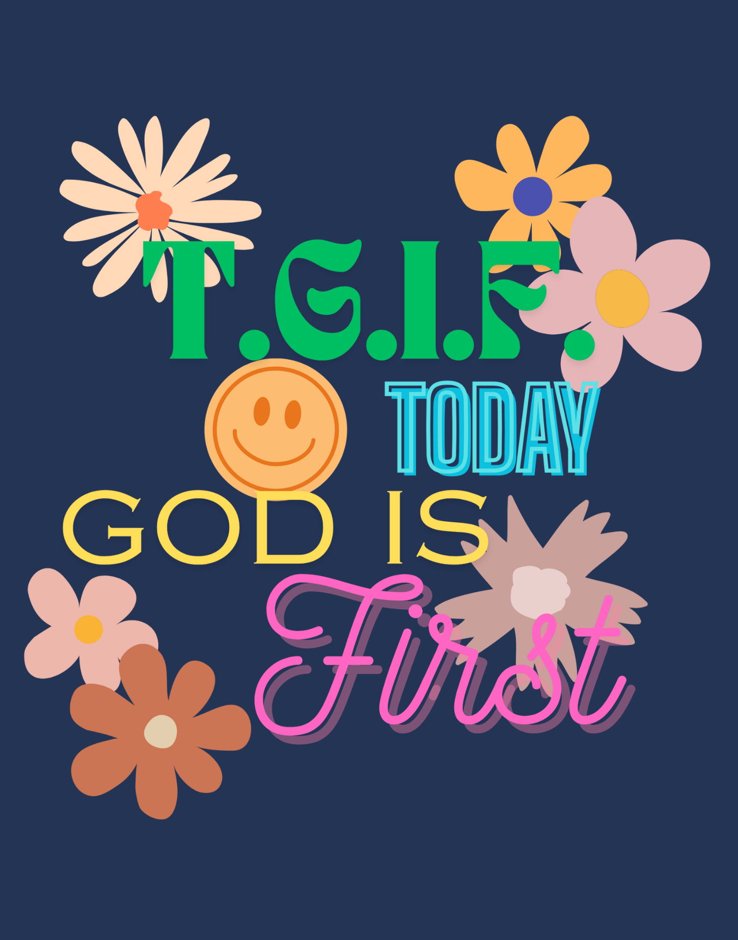 T.G.I.F. (Today God Is First) T-Shirt