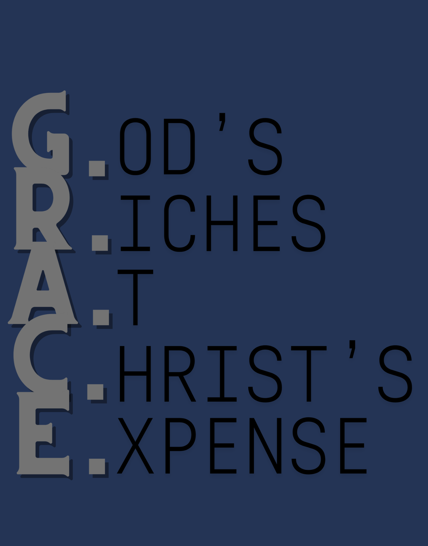 God's Riches At Christ's Expense T-Shirt