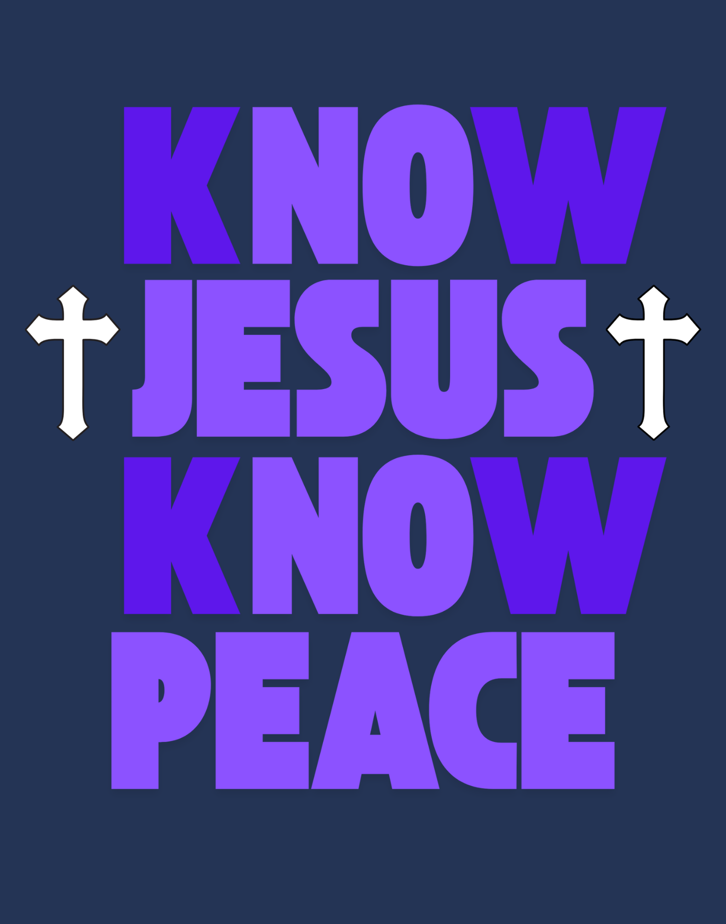 Know Jesus, Know Peace, No Jesus, No Peace T-Shirt