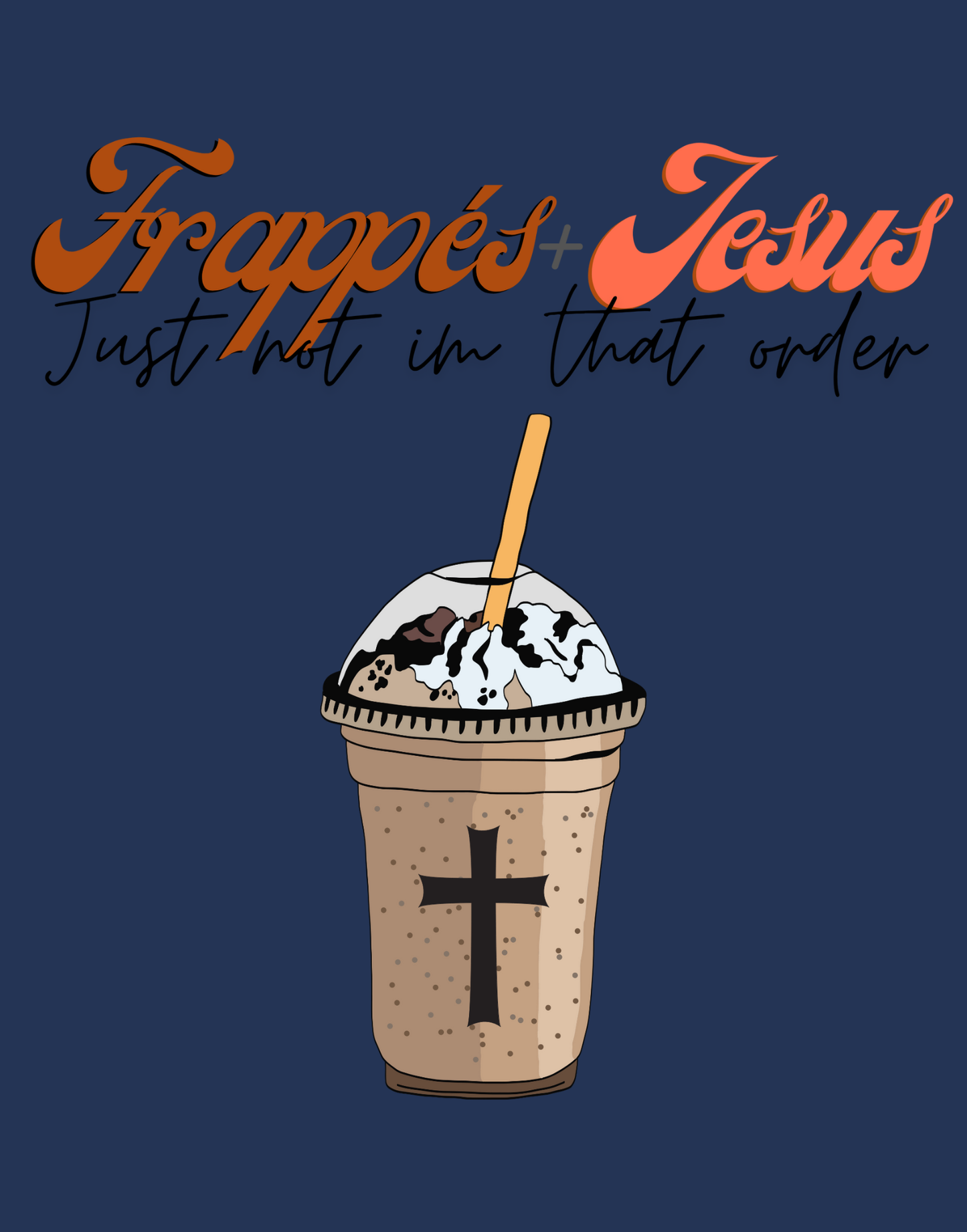 Frappes + Jesus T-Shirt