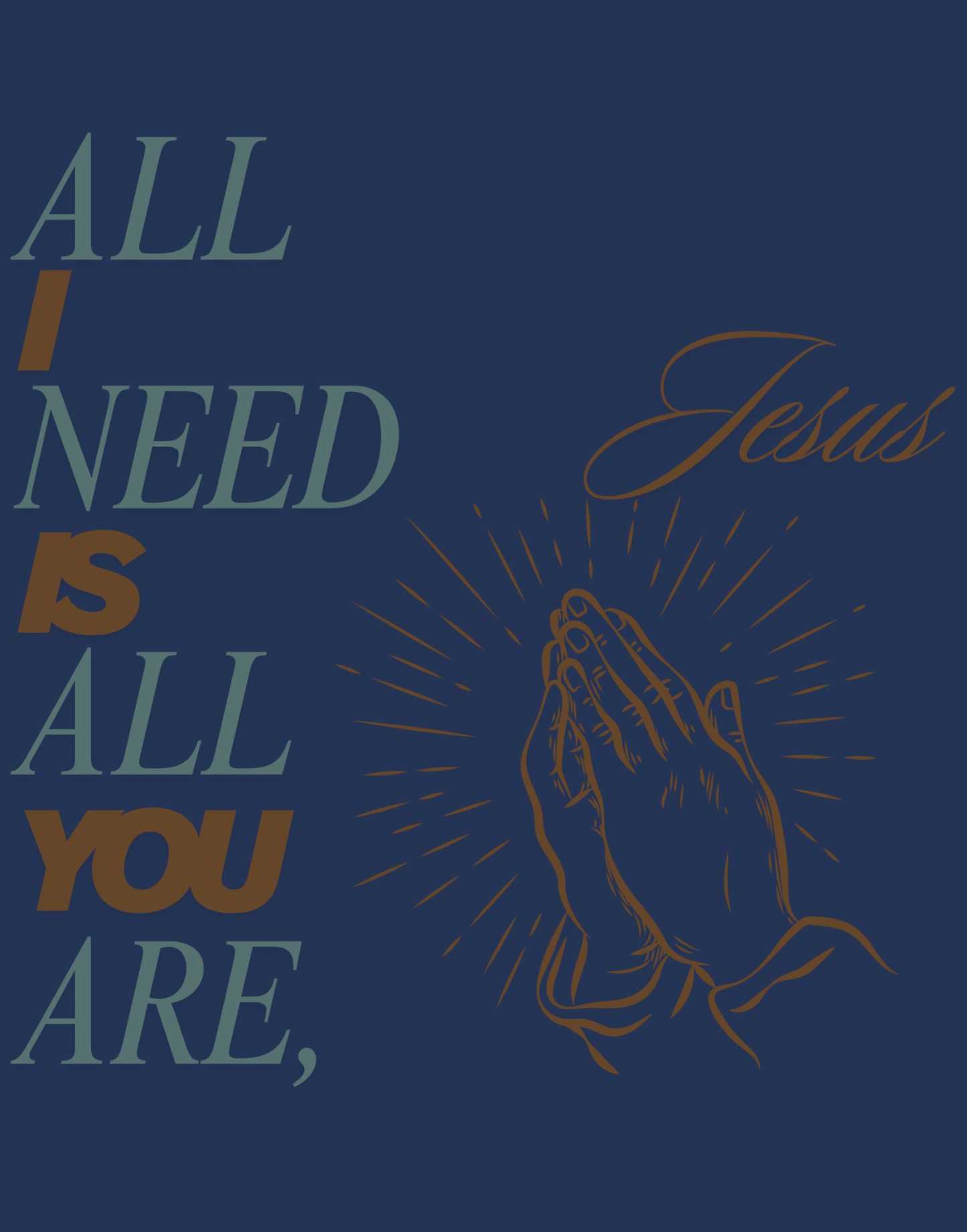 All I Need Is All You Are T-Shirt