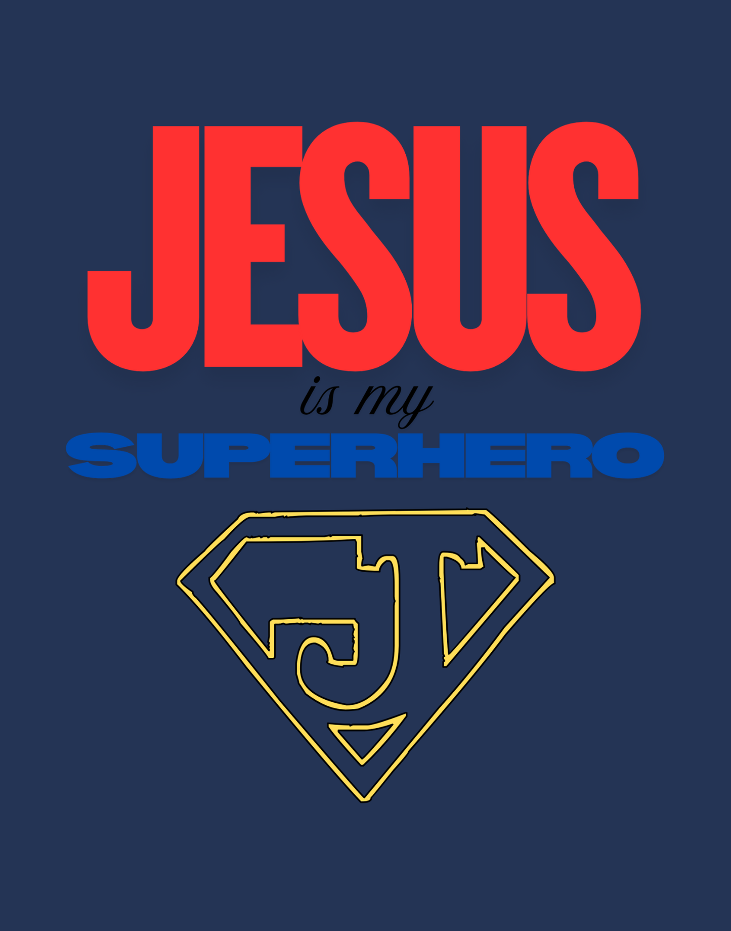 Jesus Is My Superhero T-Shirt