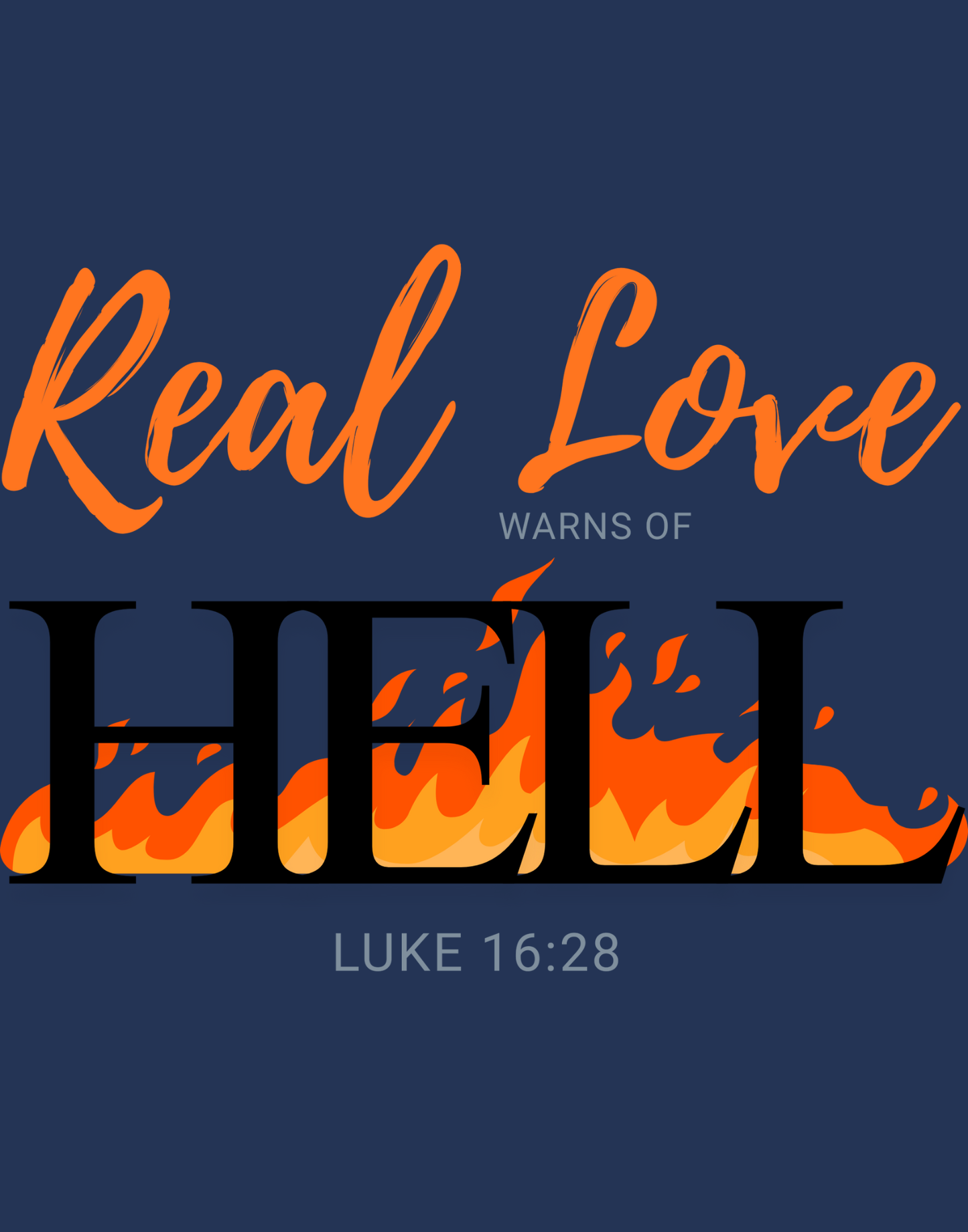 Real Love Warns Of Hell T-Shirt