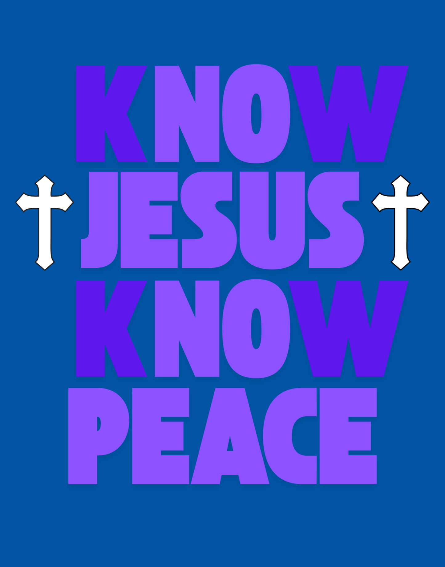 Know Jesus, Know Peace, No Jesus, No Peace T-Shirt