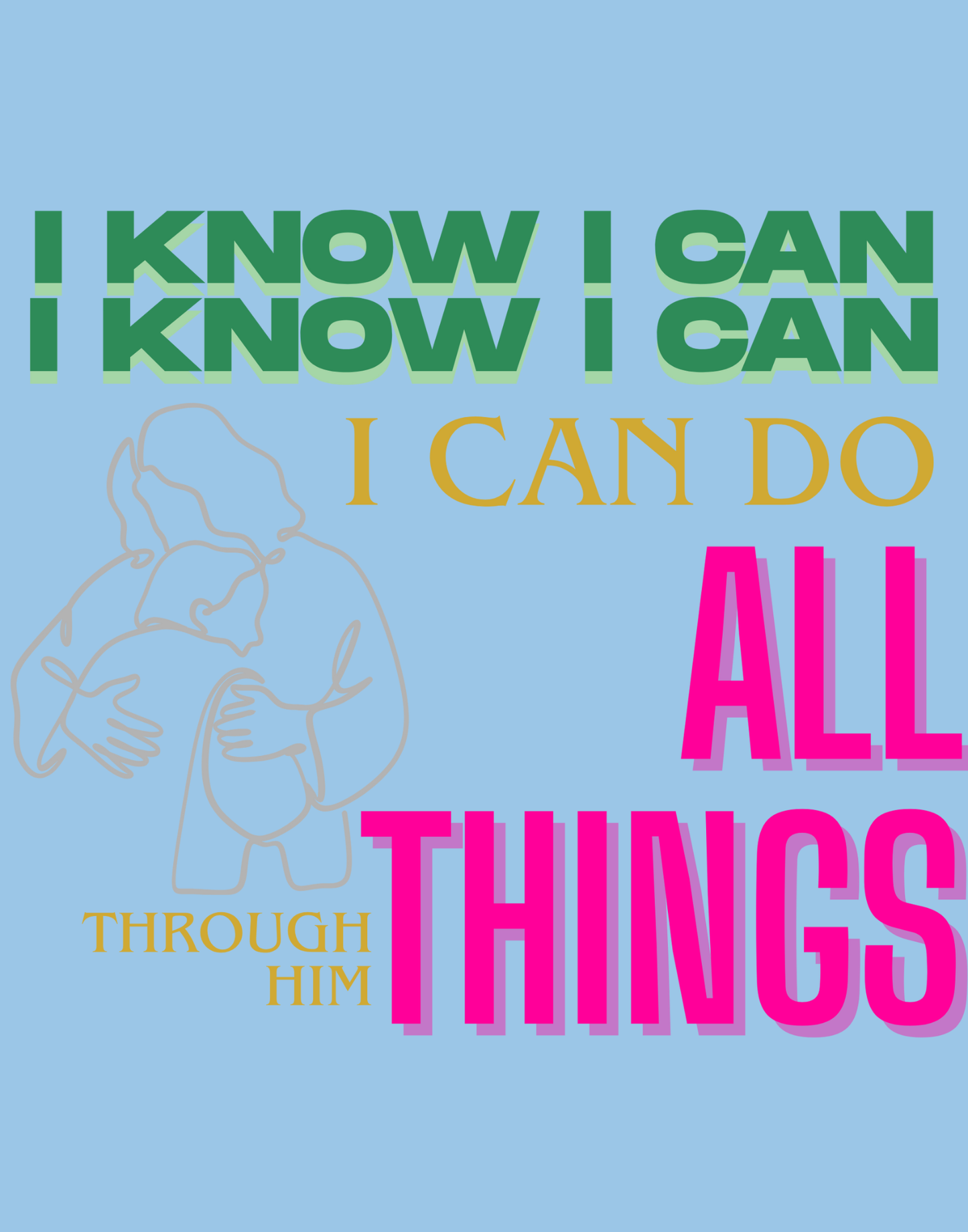 I Know I Can Do All Things T-Shirt
