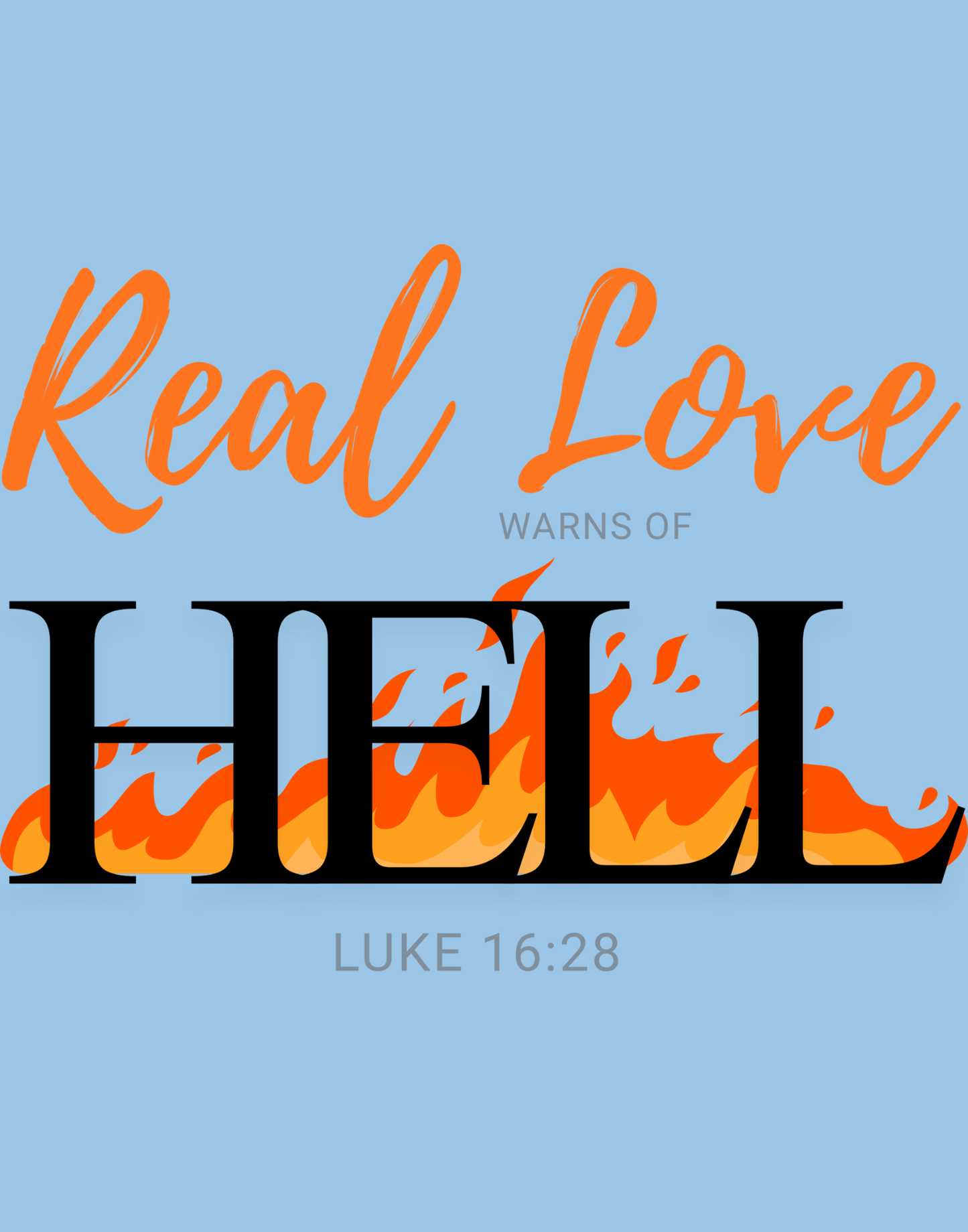 Real Love Warns Of Hell T-Shirt
