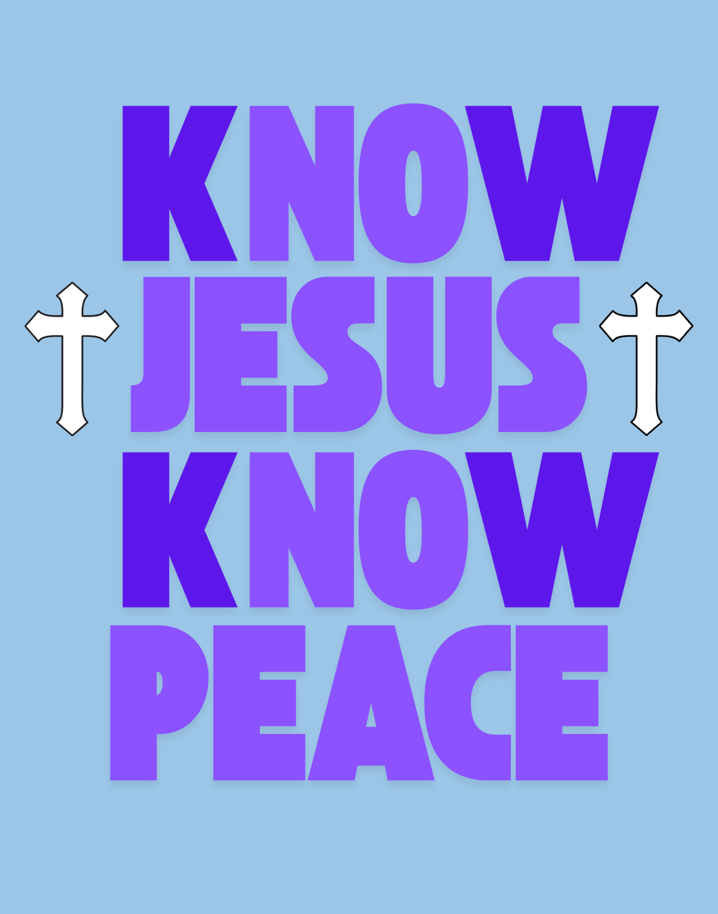 Know Jesus, Know Peace, No Jesus, No Peace T-Shirt