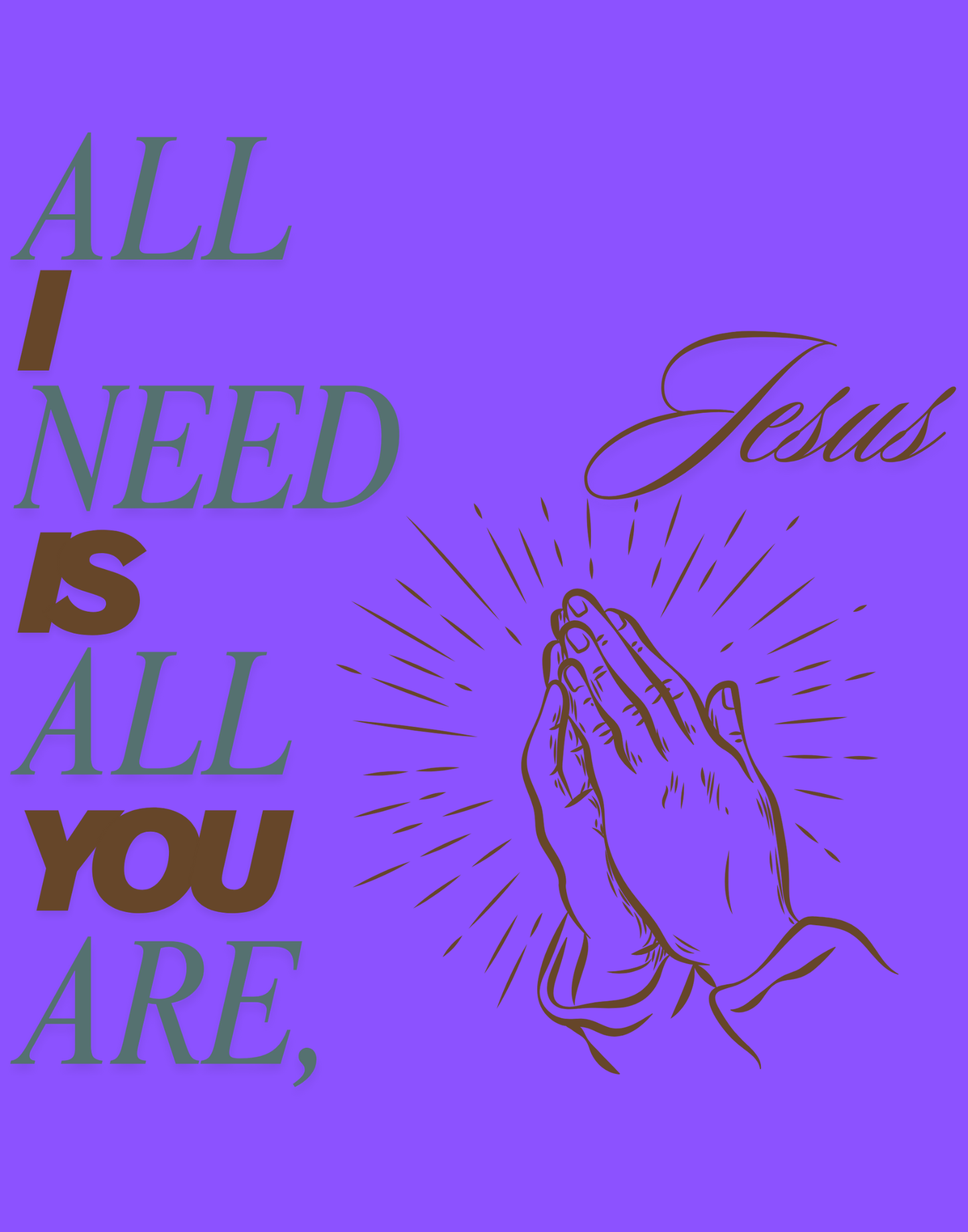 All I Need Is All You Are T-Shirt