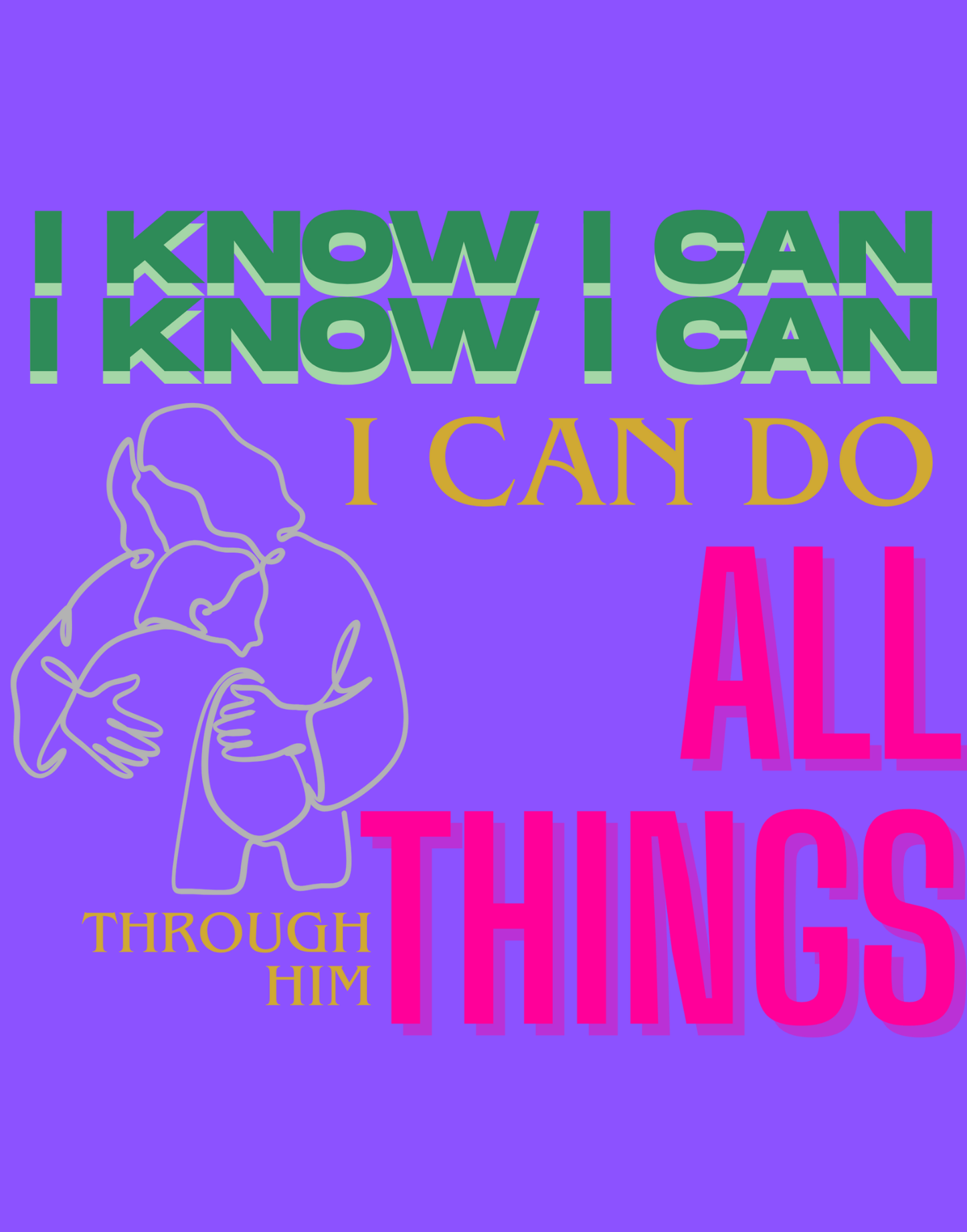 I Know I Can Do All Things T-Shirt