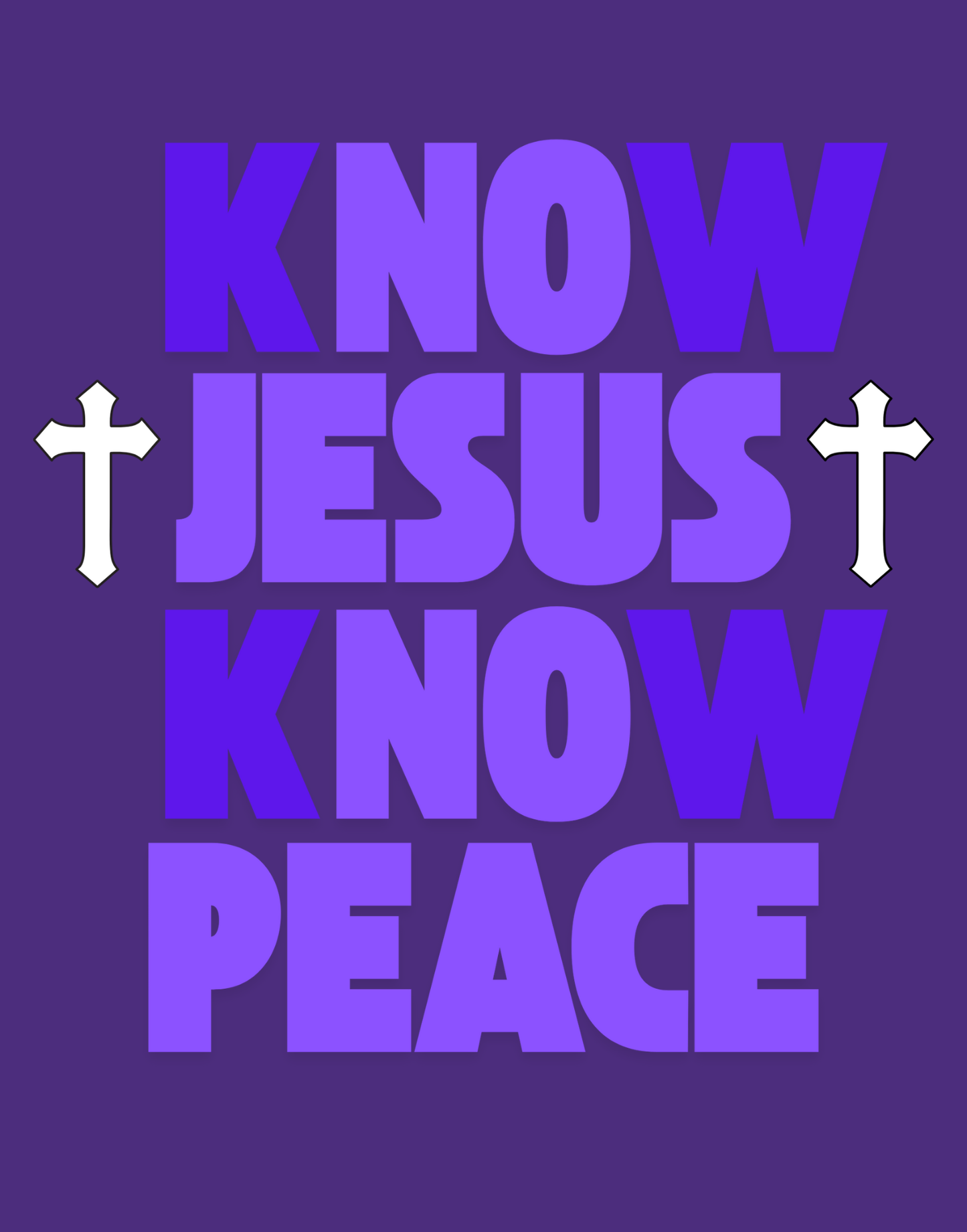 Know Jesus, Know Peace, No Jesus, No Peace T-Shirt
