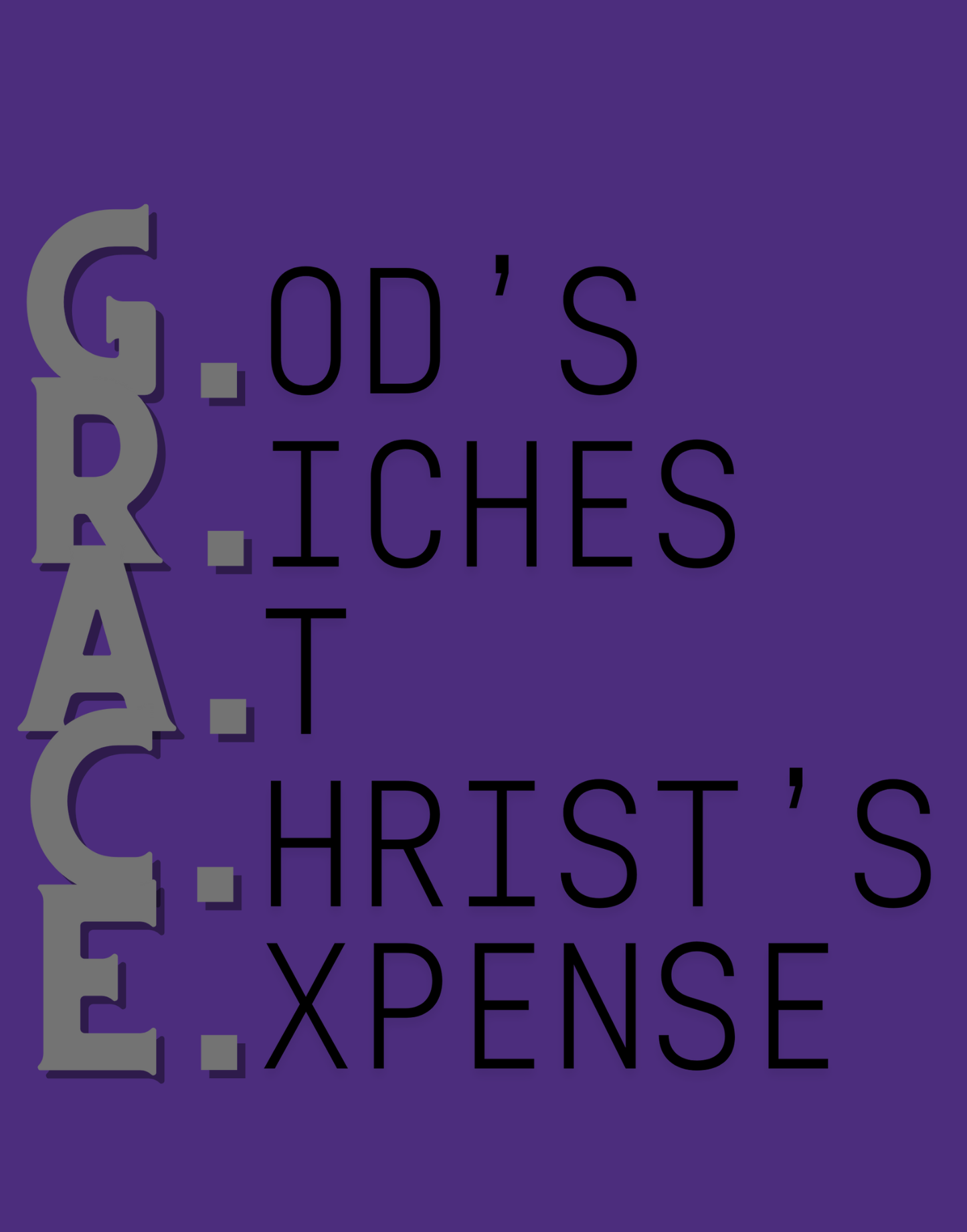 God's Riches At Christ's Expense T-Shirt