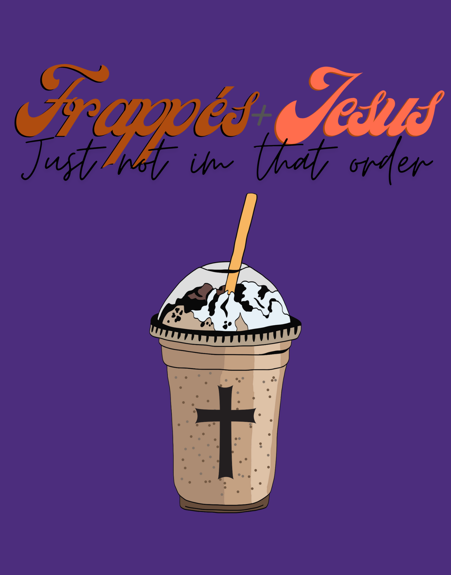 Frappes + Jesus T-Shirt
