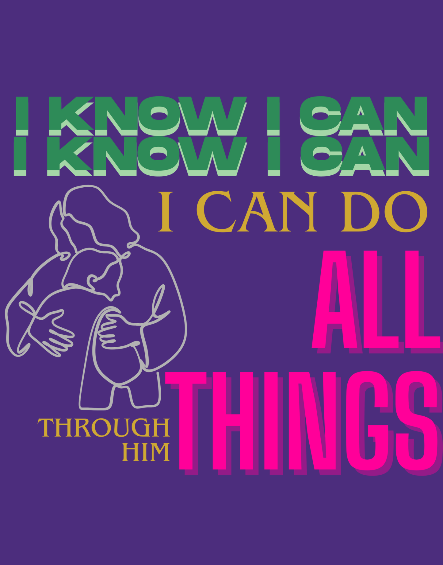 I Know I Can Do All Things T-Shirt