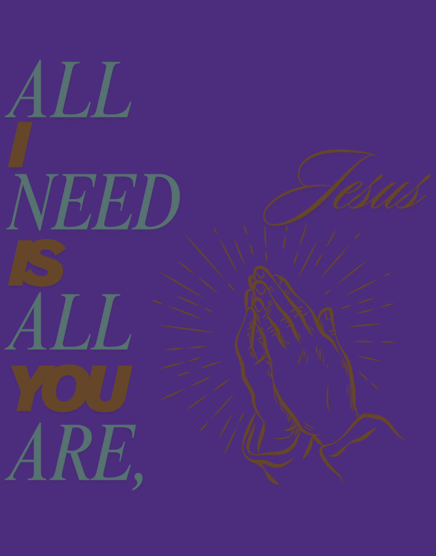All I Need Is All You Are T-Shirt