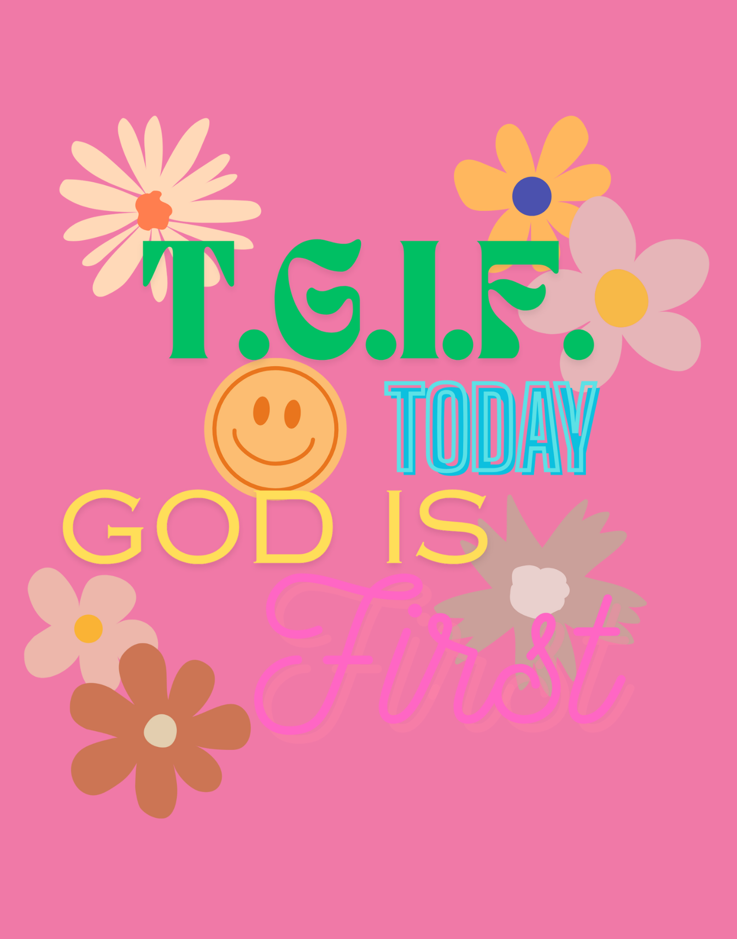 T.G.I.F. (Today God Is First) T-Shirt