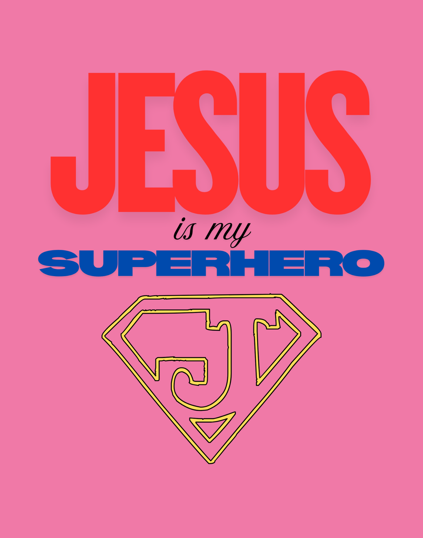 Jesus Is My Superhero T-Shirt