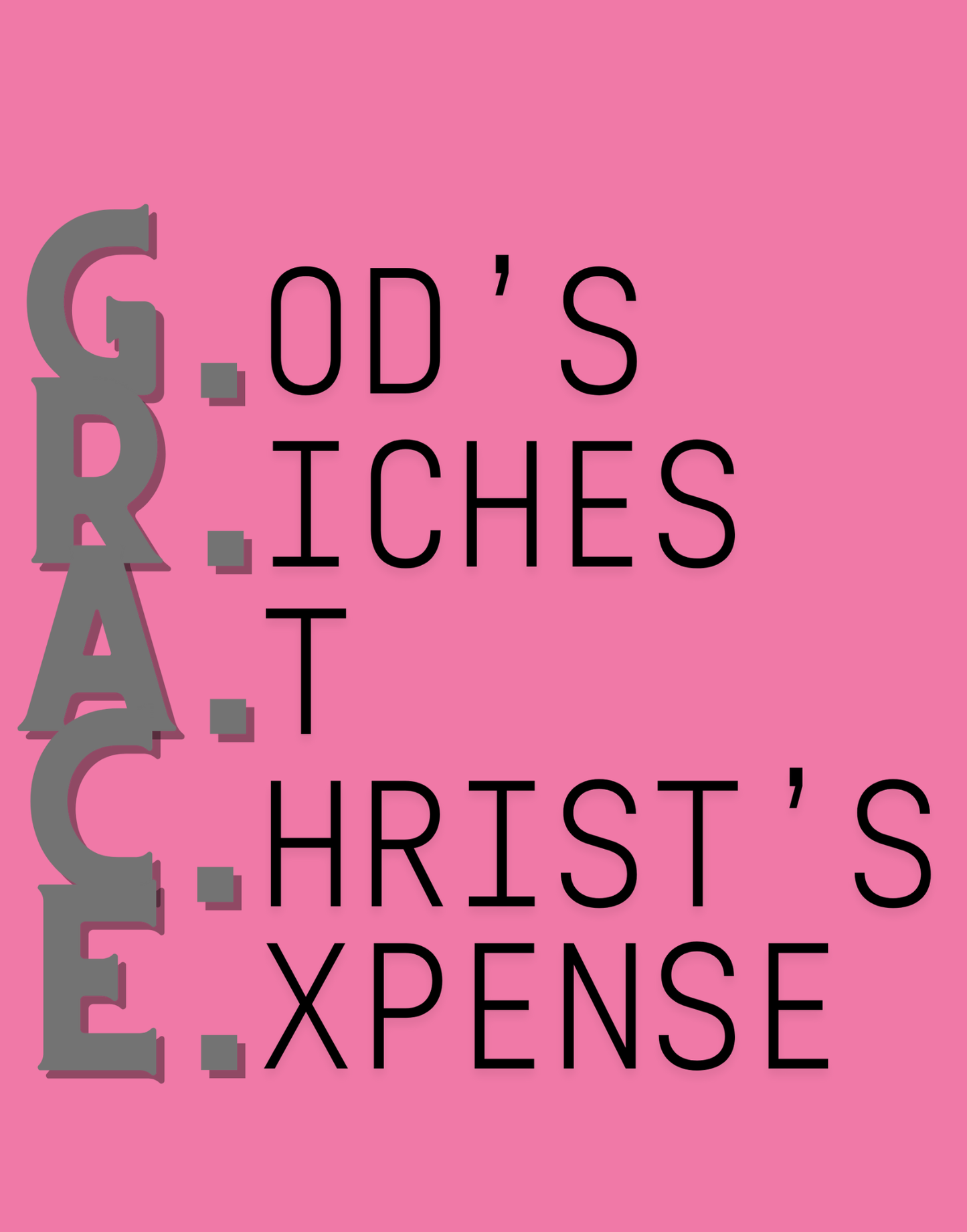 God's Riches At Christ's Expense T-Shirt