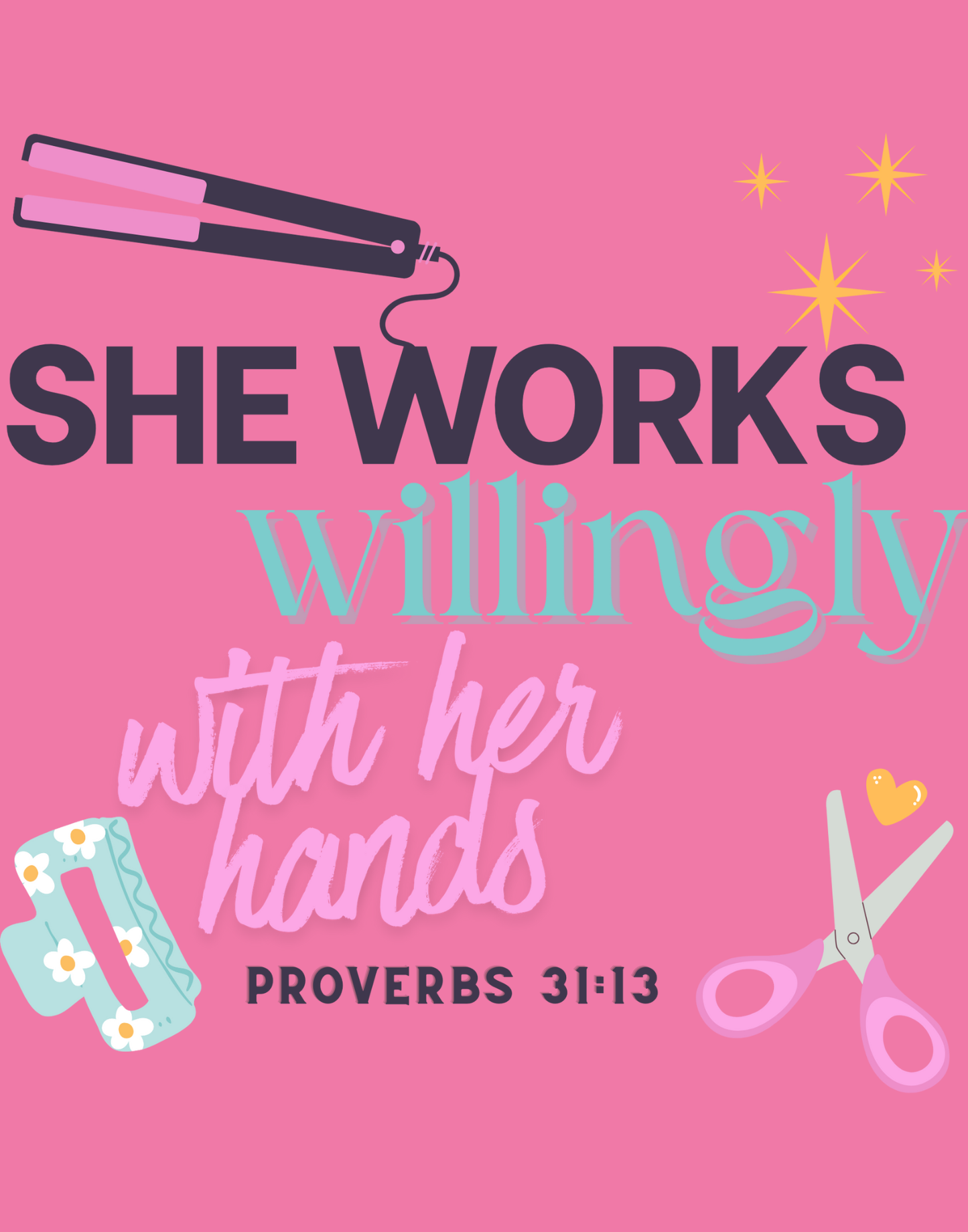 She Works Willingly With Her Hands T-Shirt