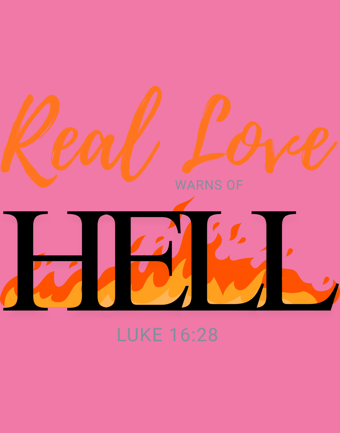 Real Love Warns Of Hell T-Shirt