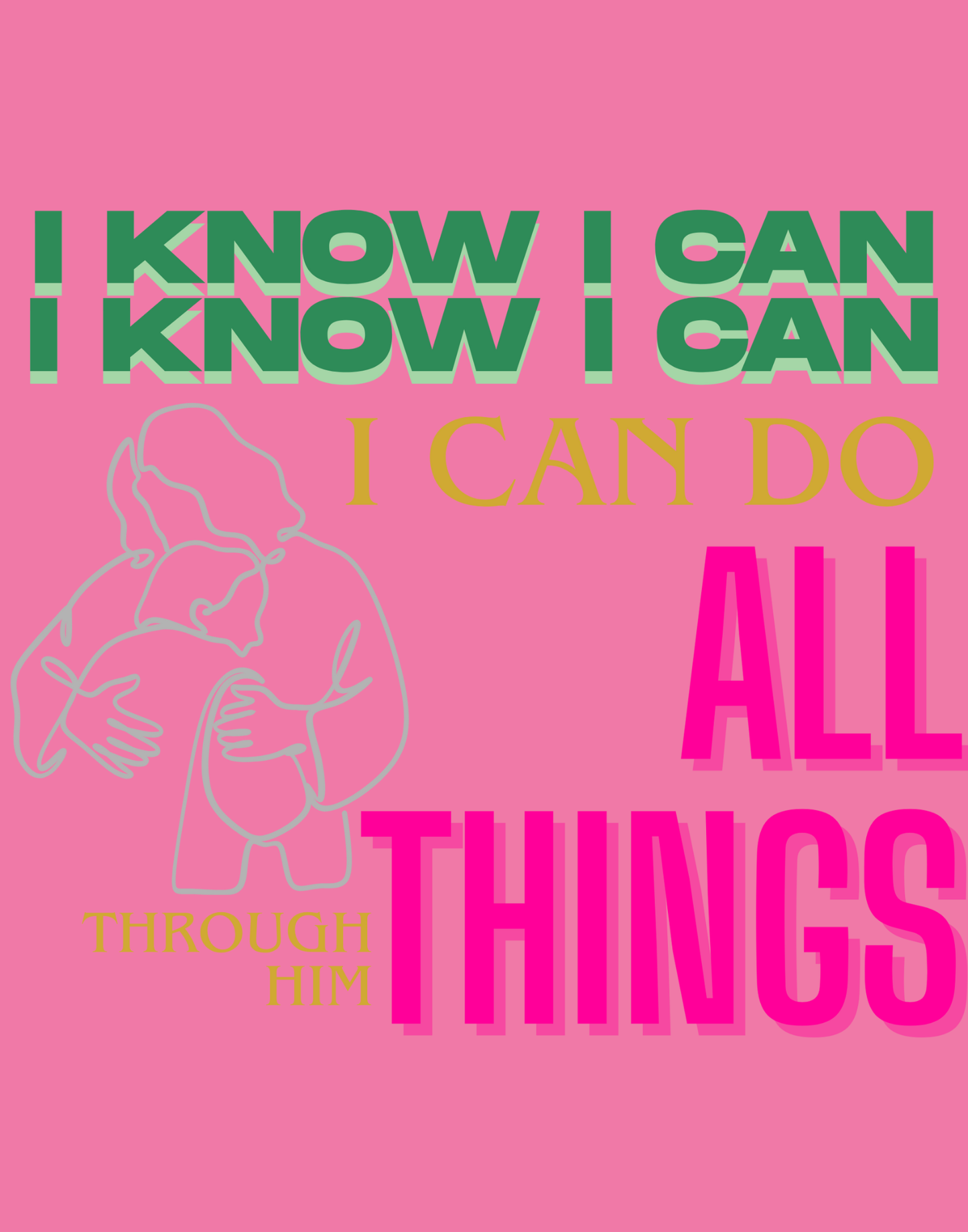 I Know I Can Do All Things T-Shirt