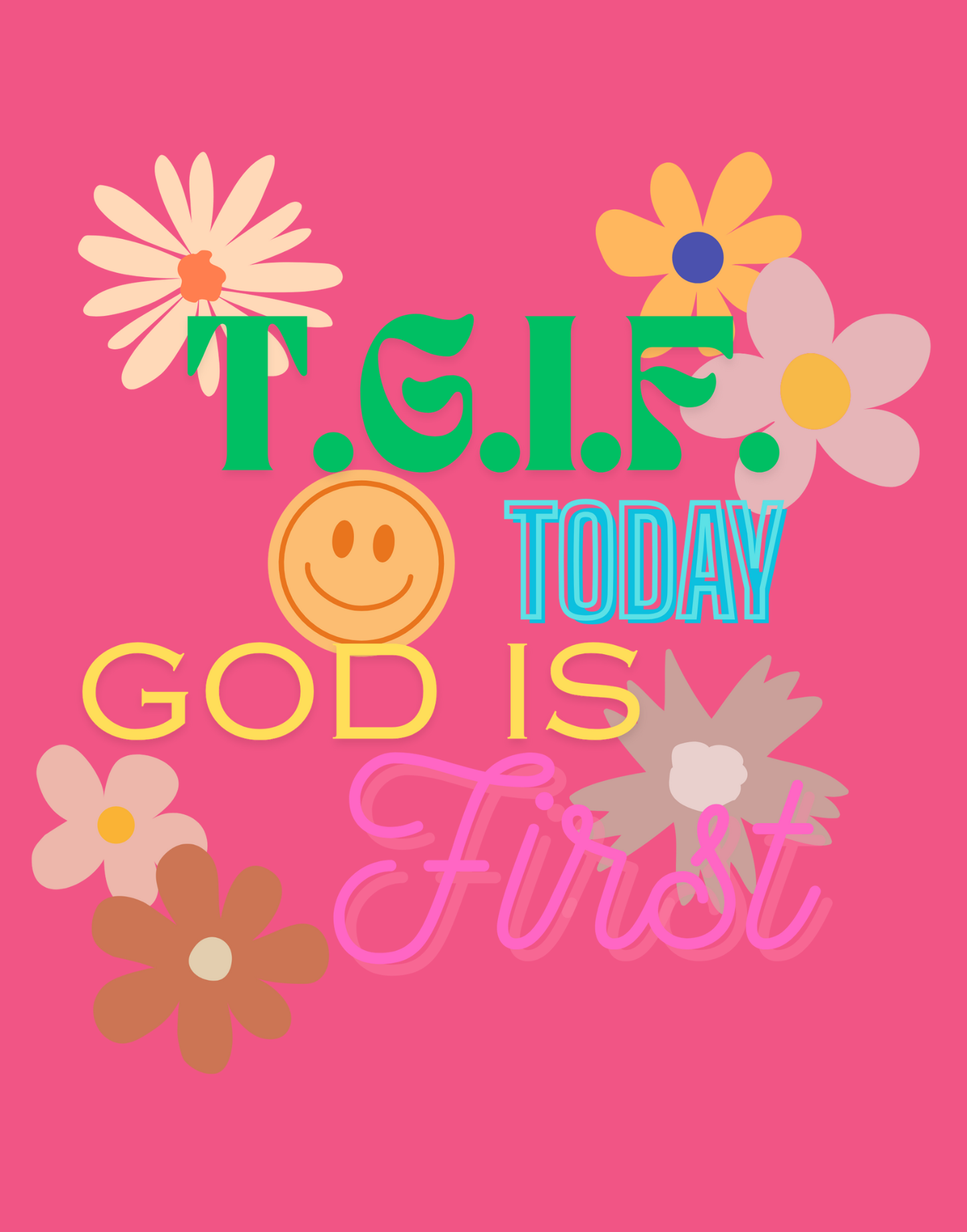 T.G.I.F. (Today God Is First) T-Shirt