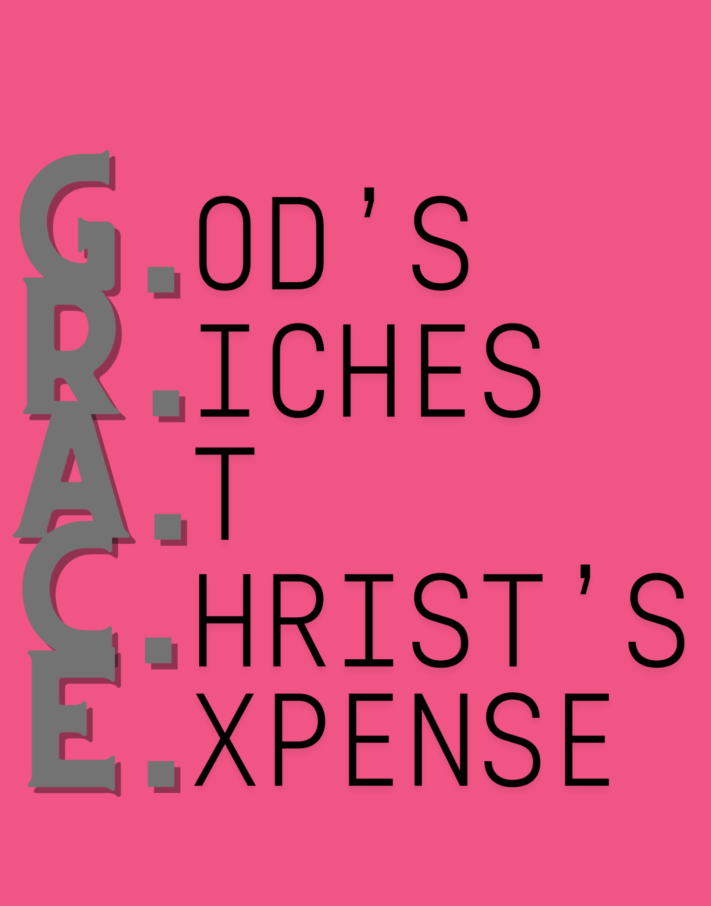 God's Riches At Christ's Expense T-Shirt