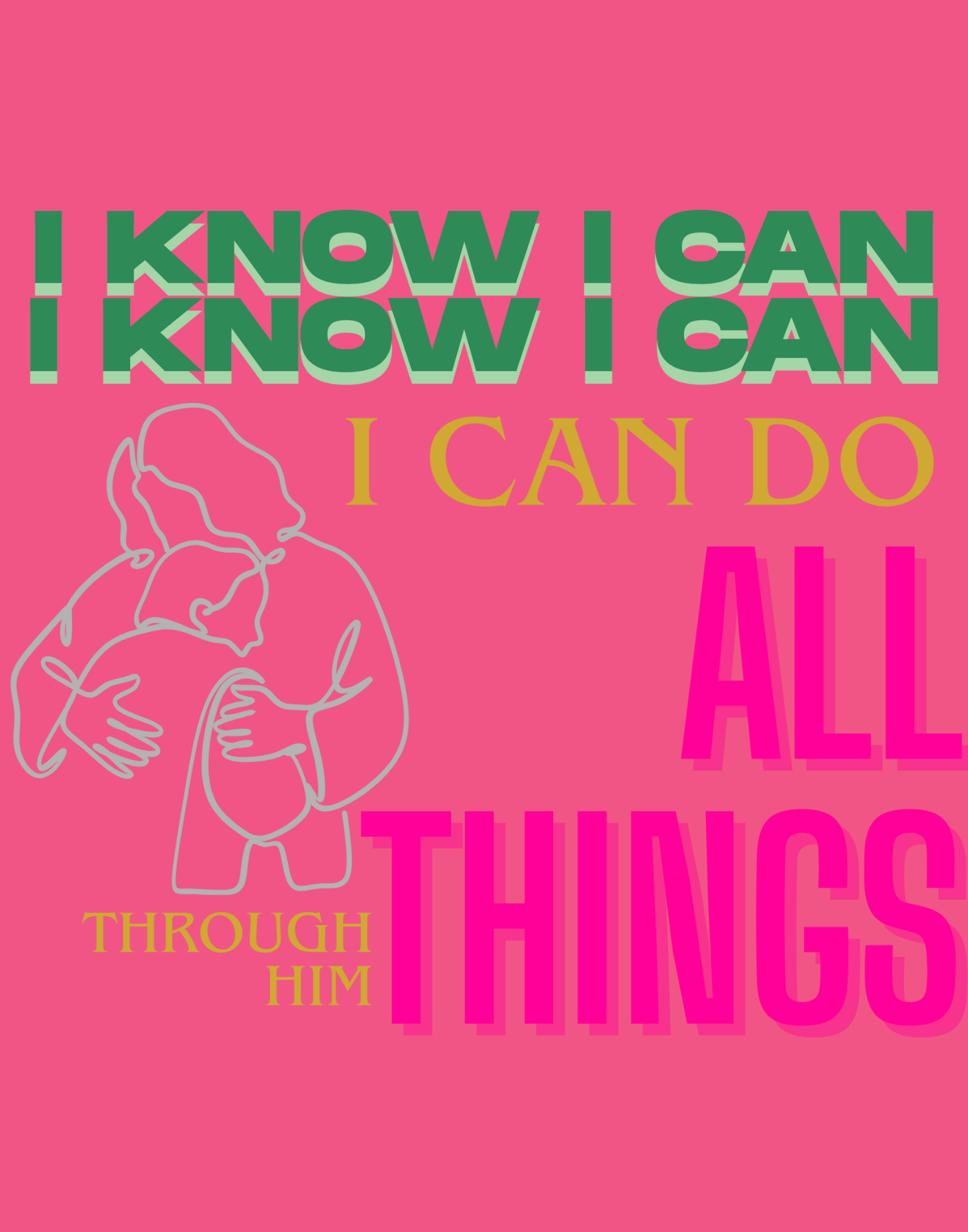 I Know I Can Do All Things T-Shirt