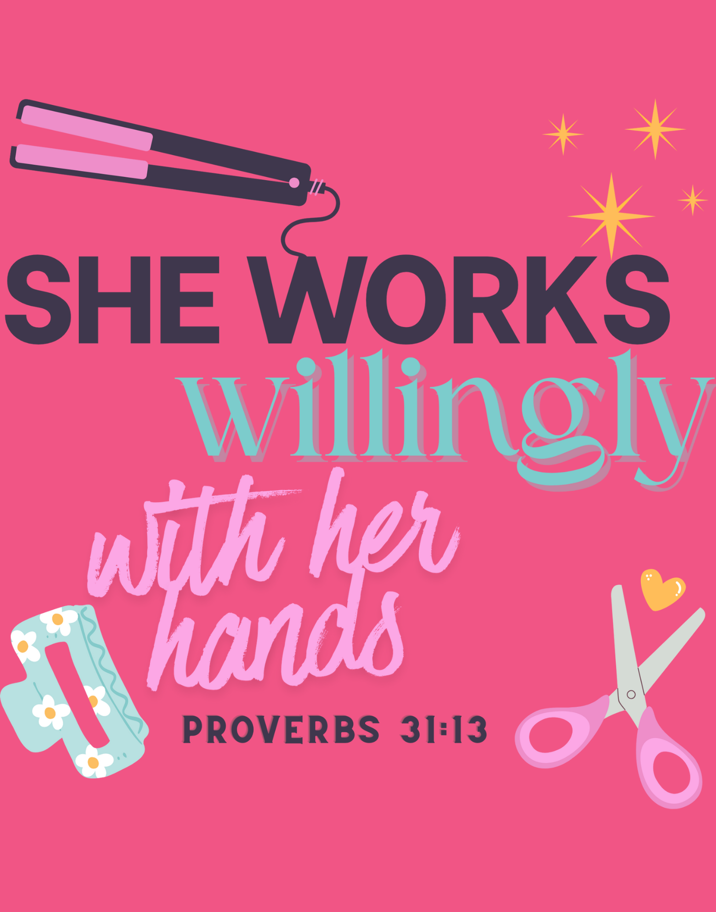 She Works Willingly With Her Hands T-Shirt