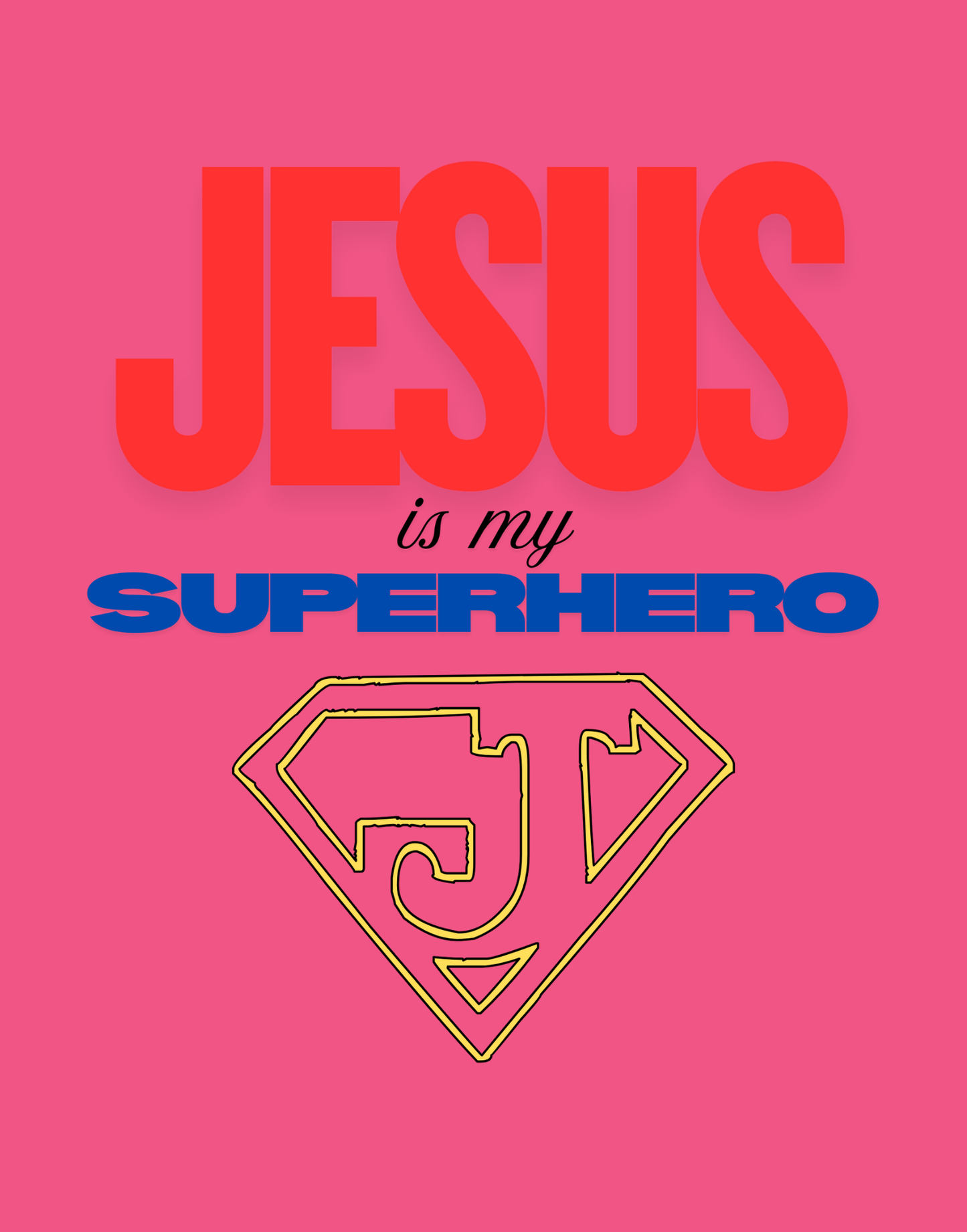 Jesus Is My Superhero T-Shirt