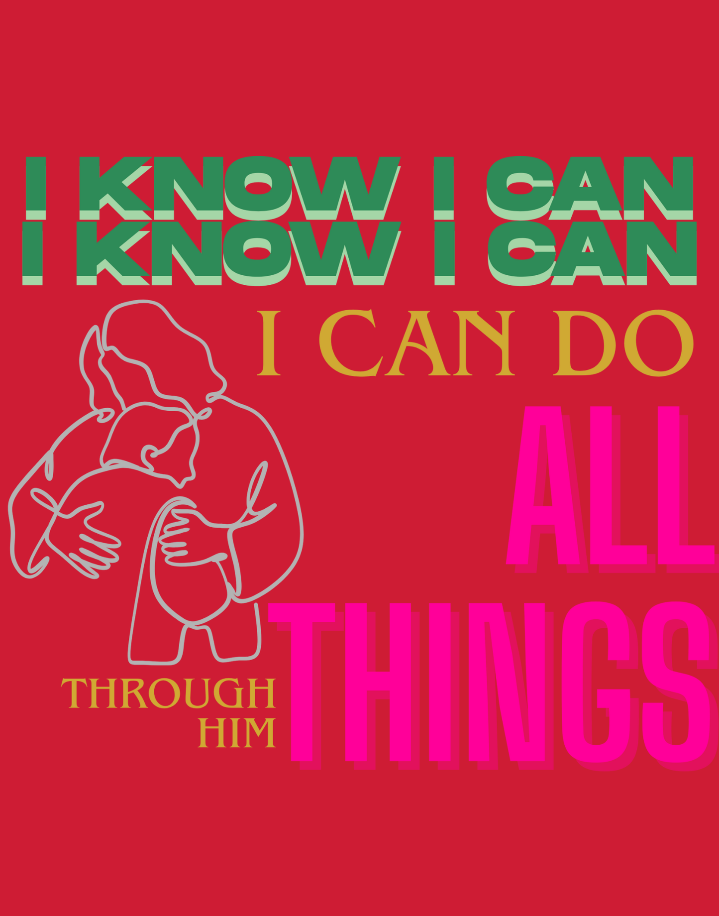 I Know I Can Do All Things T-Shirt