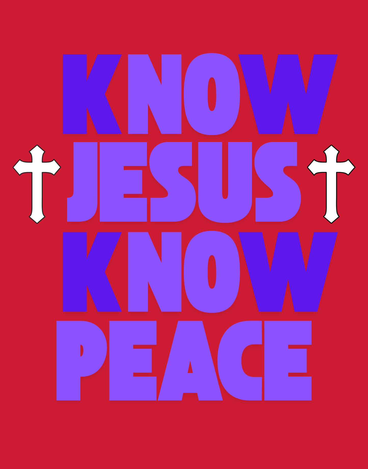 Know Jesus, Know Peace, No Jesus, No Peace T-Shirt