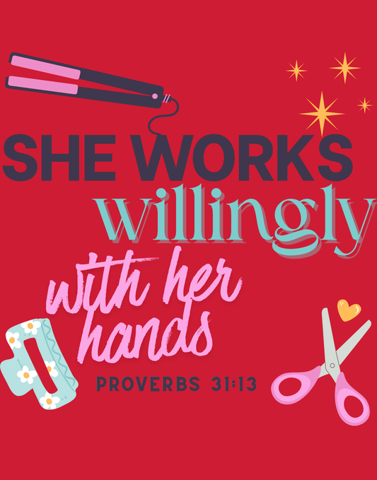 She Works Willingly With Her Hands T-Shirt