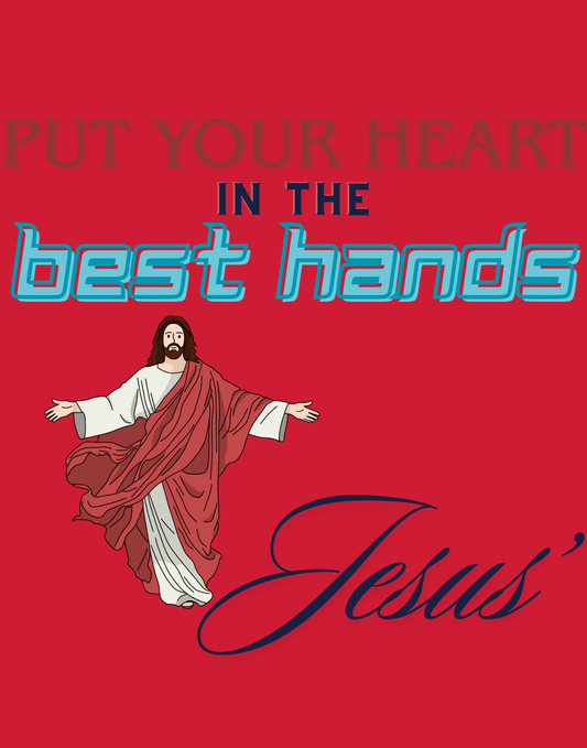 Put Your Heart In The Best Hands T-Shirt
