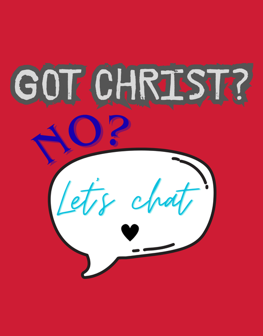Got Christ? T-Shirt