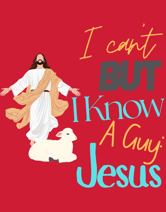 I Can't, But I Know A Guy T-Shirt